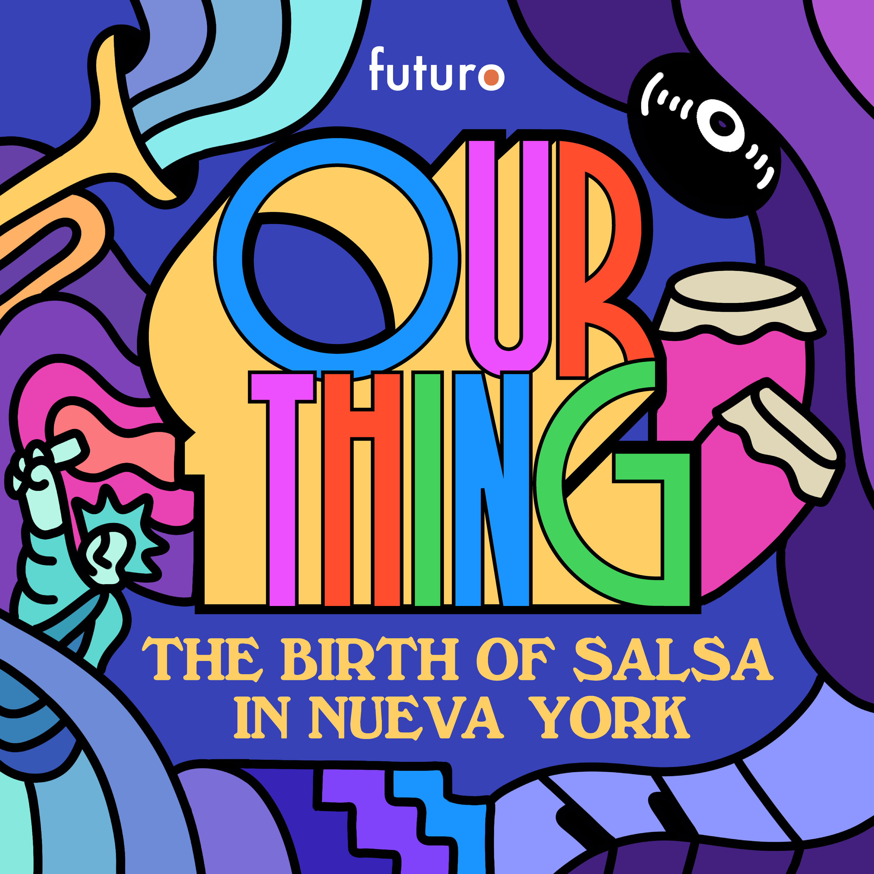 Fania Takes Nueva York | From Our Thing: The Birth of Salsa in Nueva York episode artwork