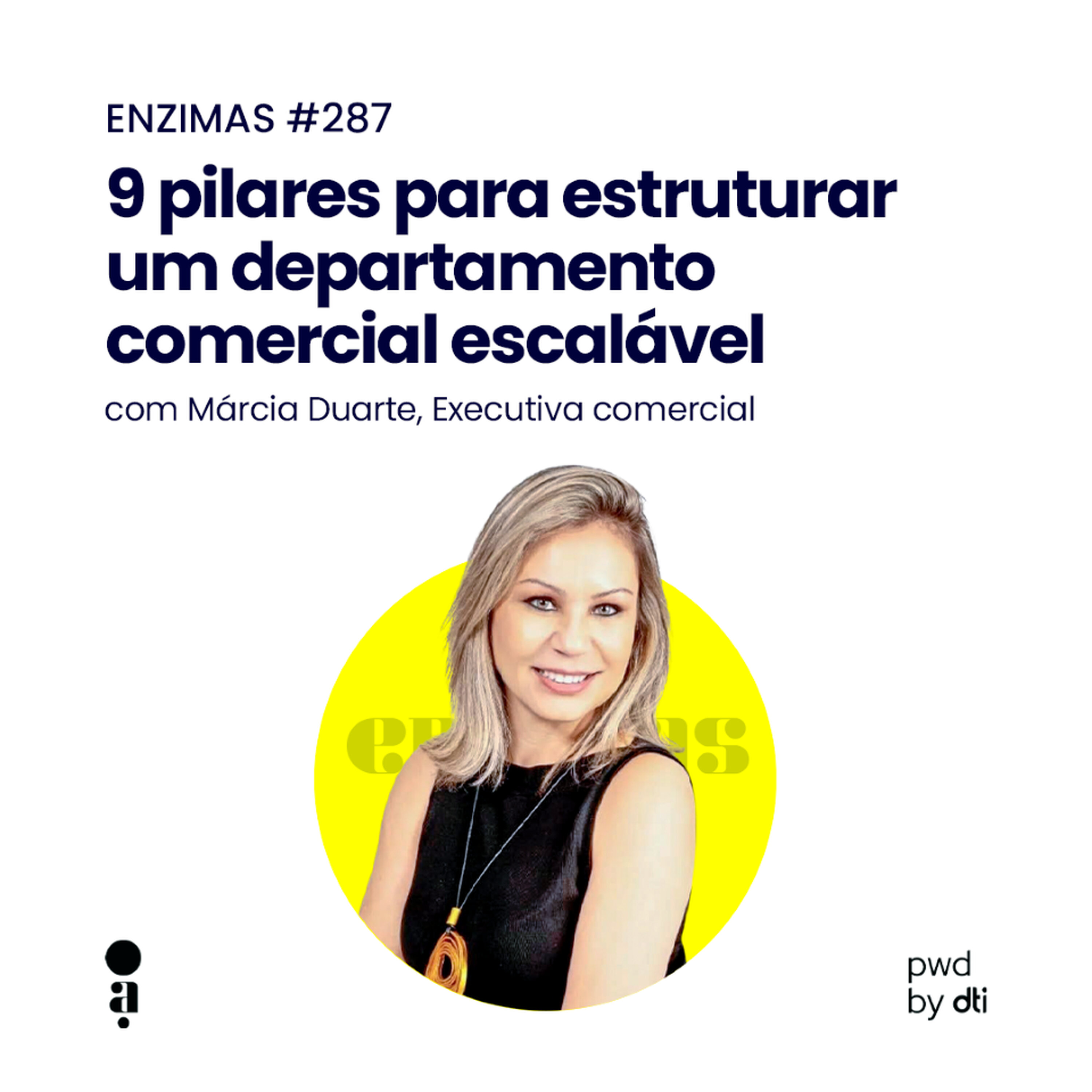 ENZIMAS #287 - 9 pilares para estruturar um departamento comercial escalável