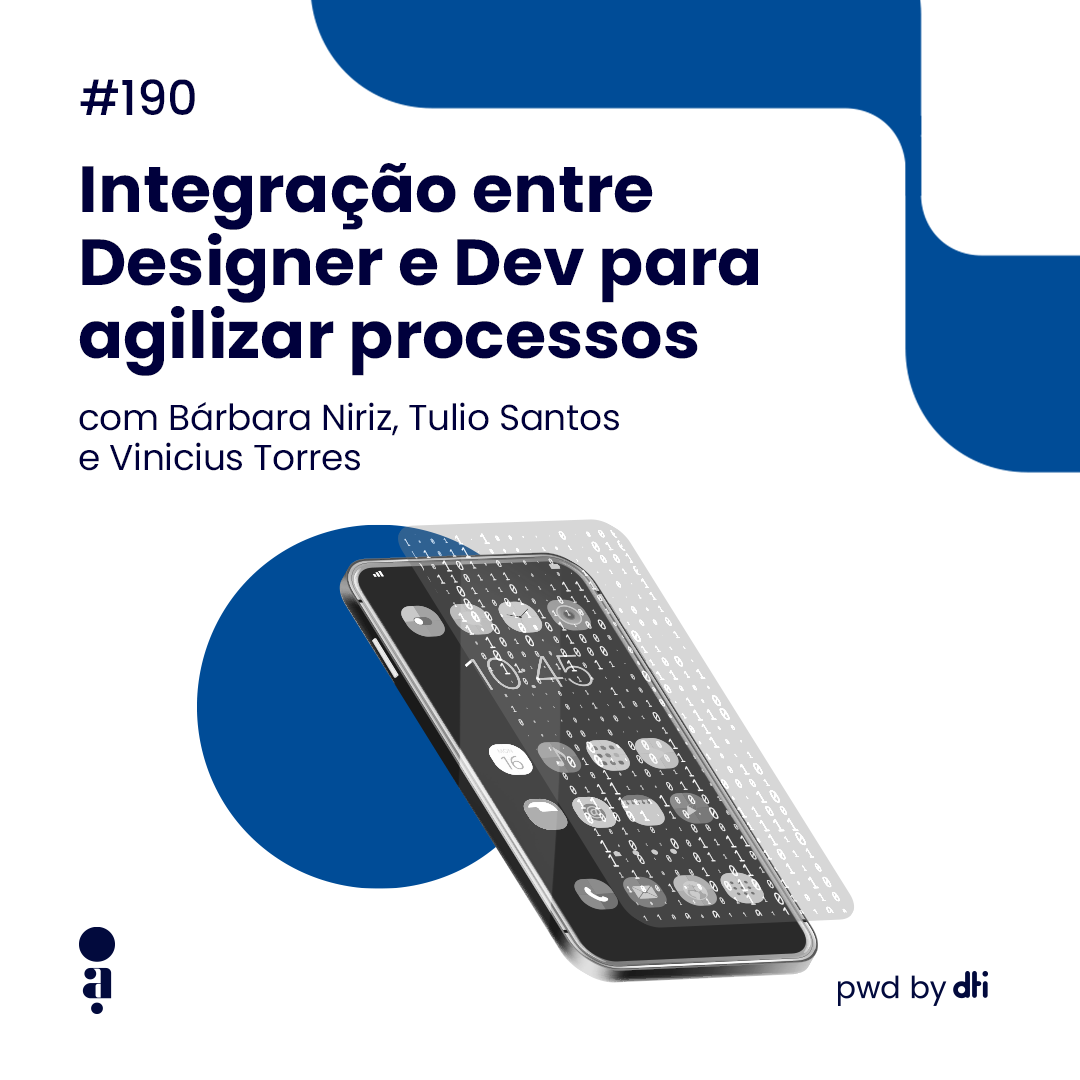 #190 - Integração entre Designer e Dev para agilizar processos