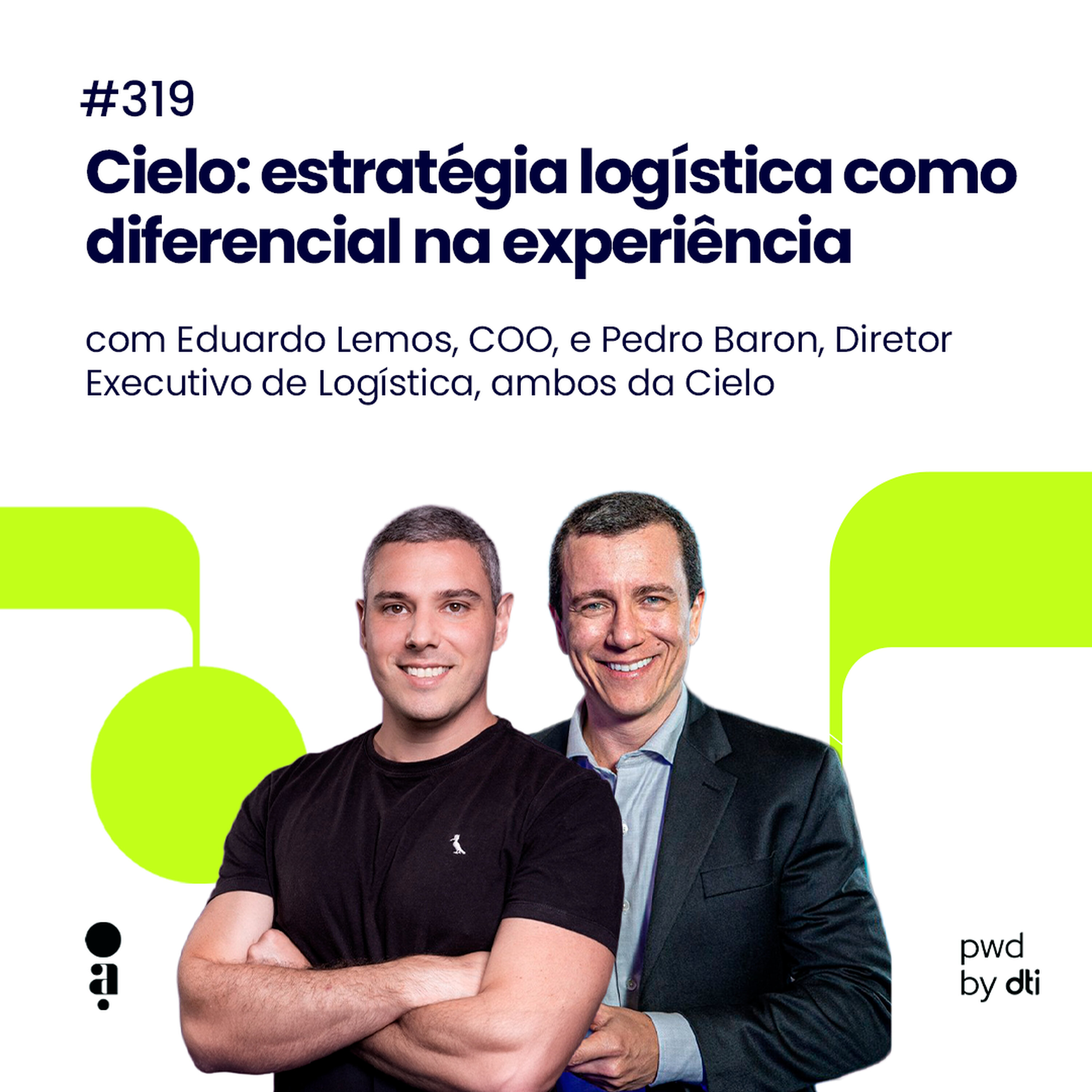 #319 - Cielo: estratégia logística como diferencial na experiência