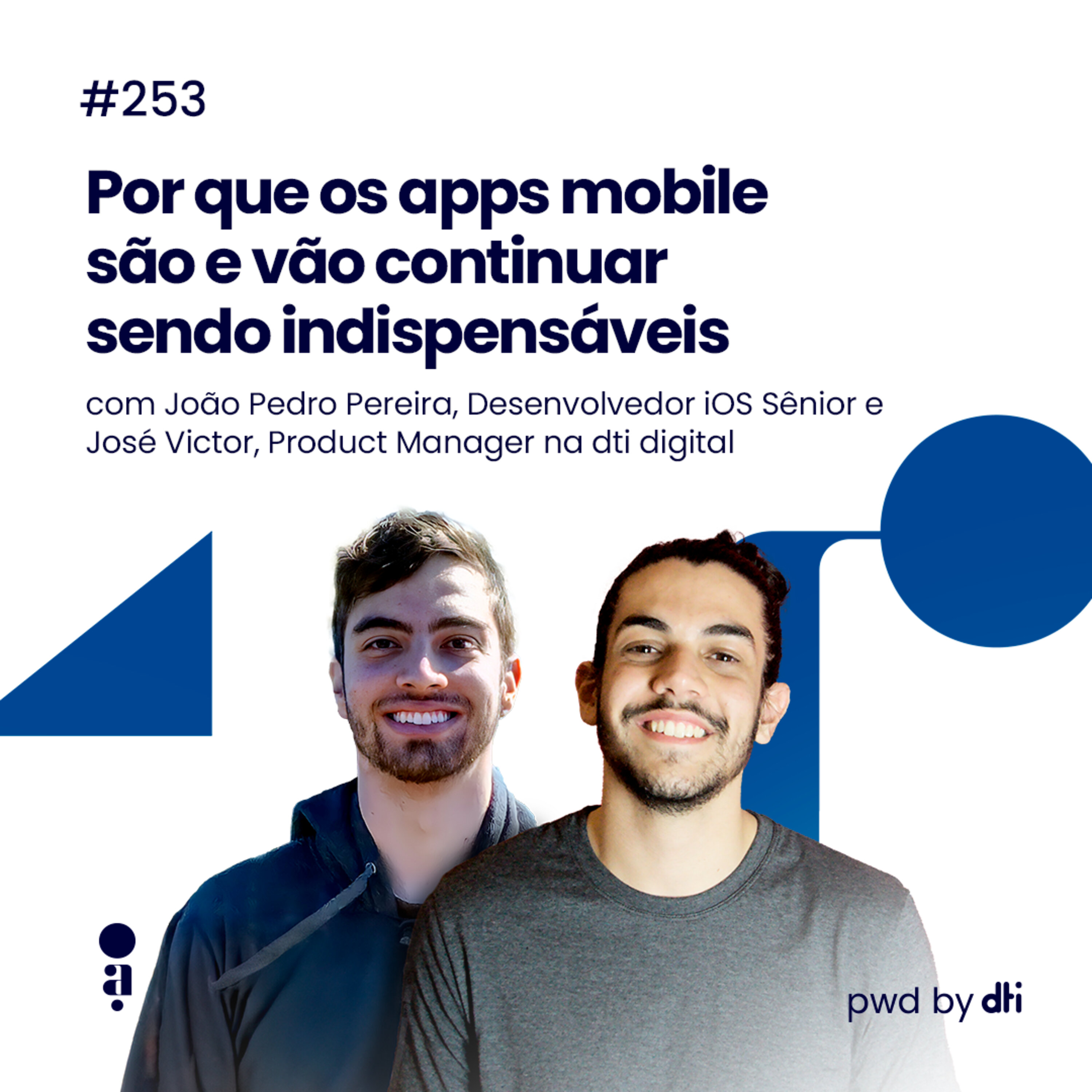 #253 - Por que os app’s mobile são e vão continuar sendo indispensáveis