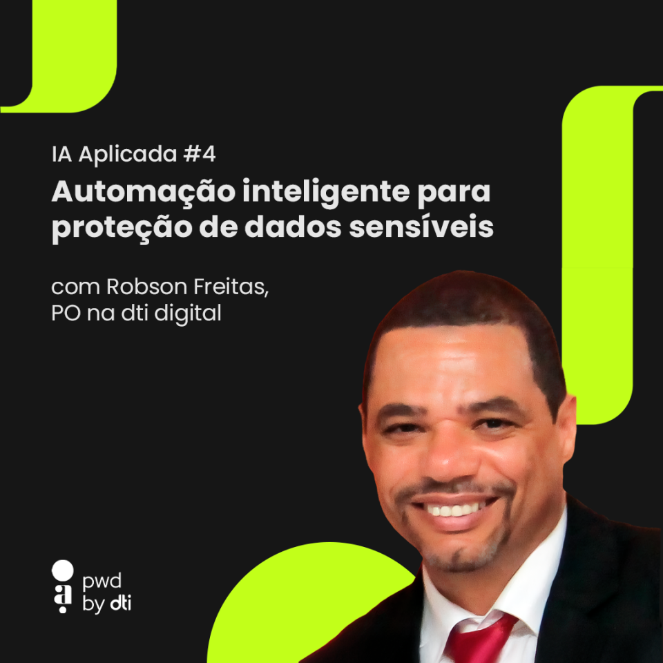 IA Aplicada #4 - Automação inteligente para proteção de dados sensíveis