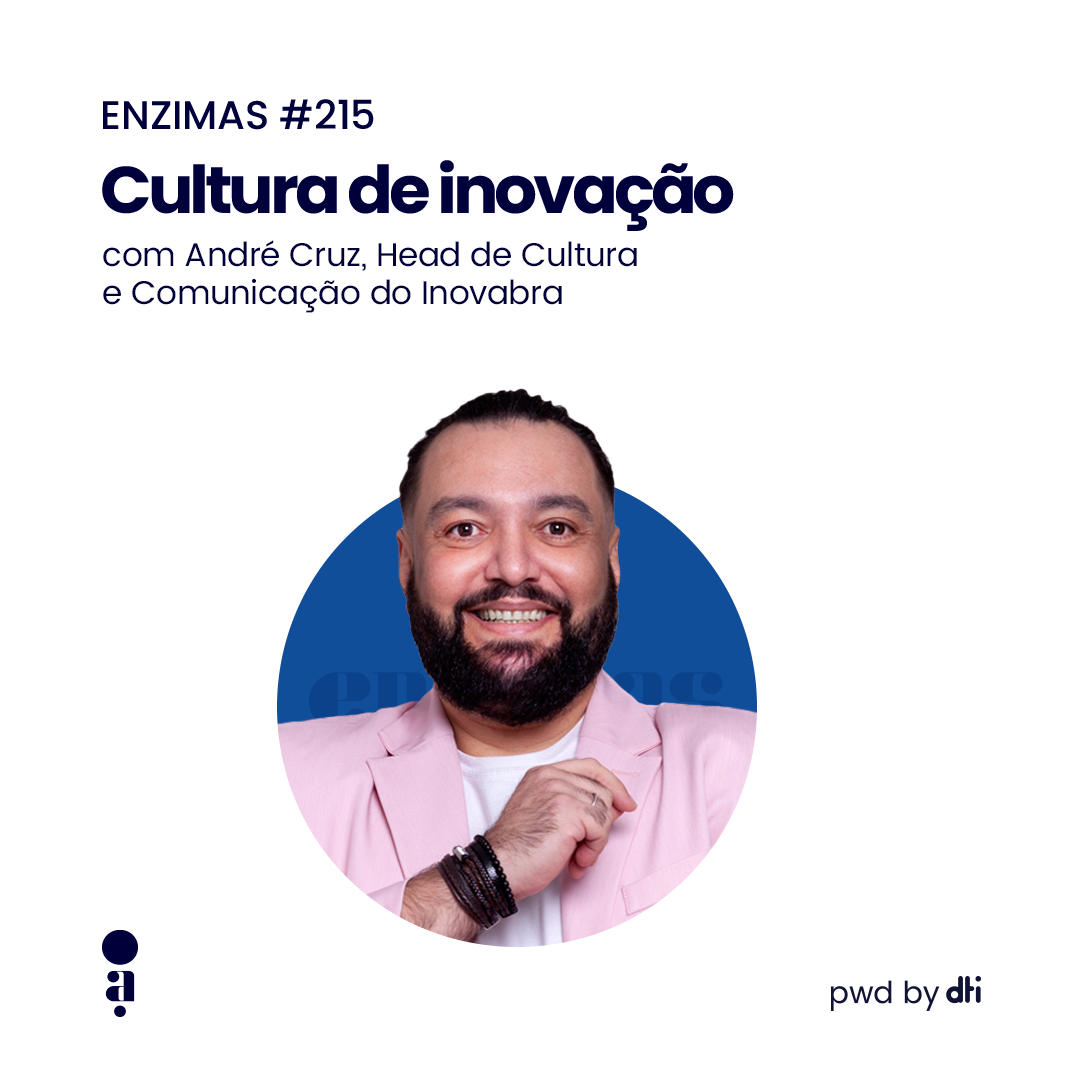 ENZIMAS #215 Cultura de inovação, com André Cruz, do Bradesco