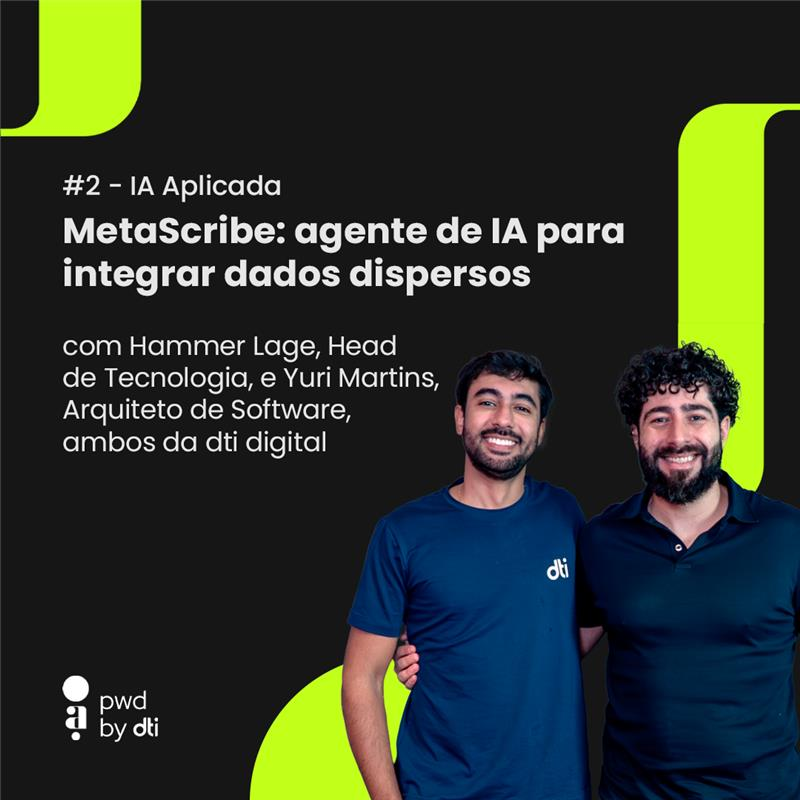 #2 - IA Aplicada: MetaScribe: agente de IA para integrar dados dispersos