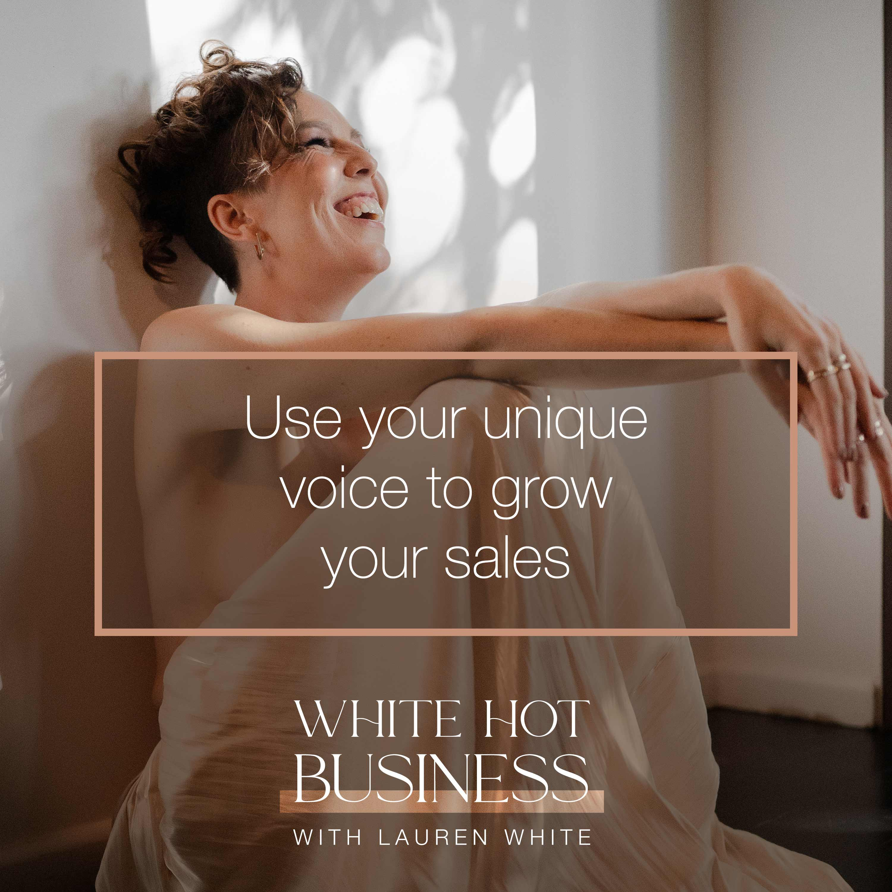 Use your unique voice to grow your sales