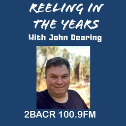 Reeling in the Years John Dearing  - 7-2-2023