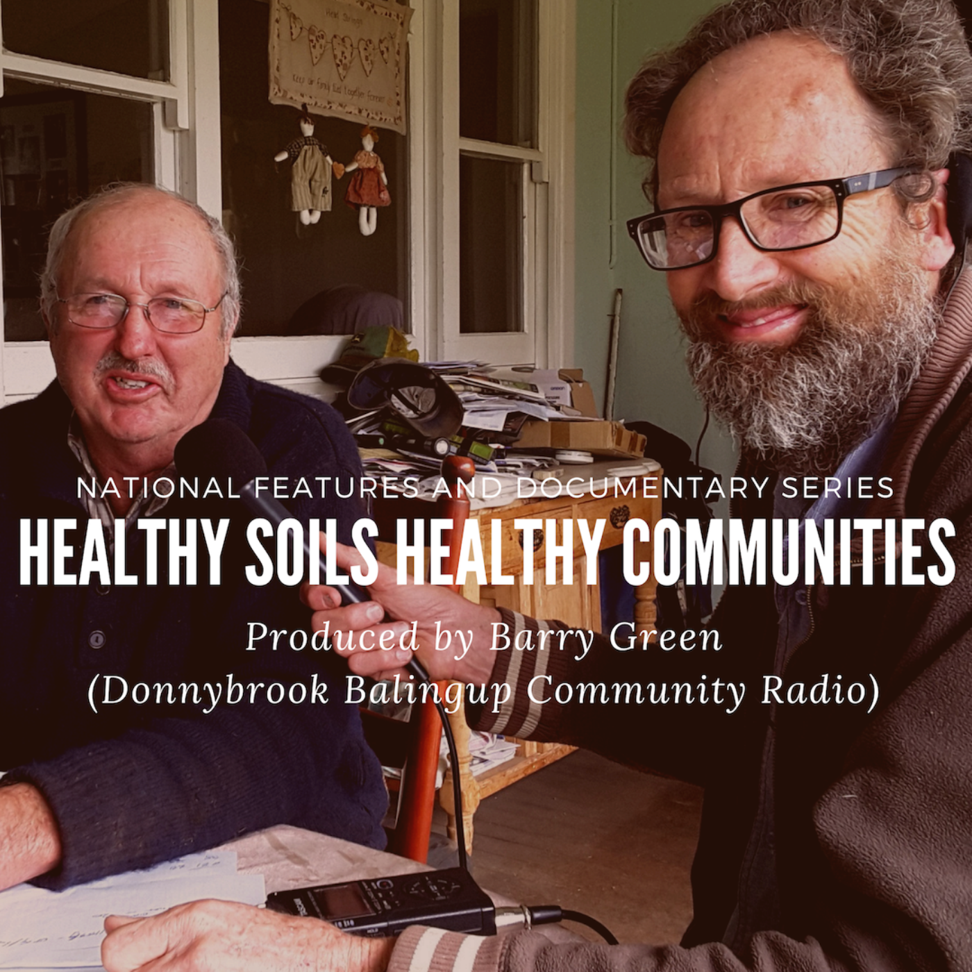 Healthy Soils, Healthy Communities (Donnybrook Community Radio)