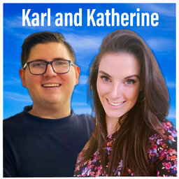 Karl and Katherine - Monday 26th July 2021