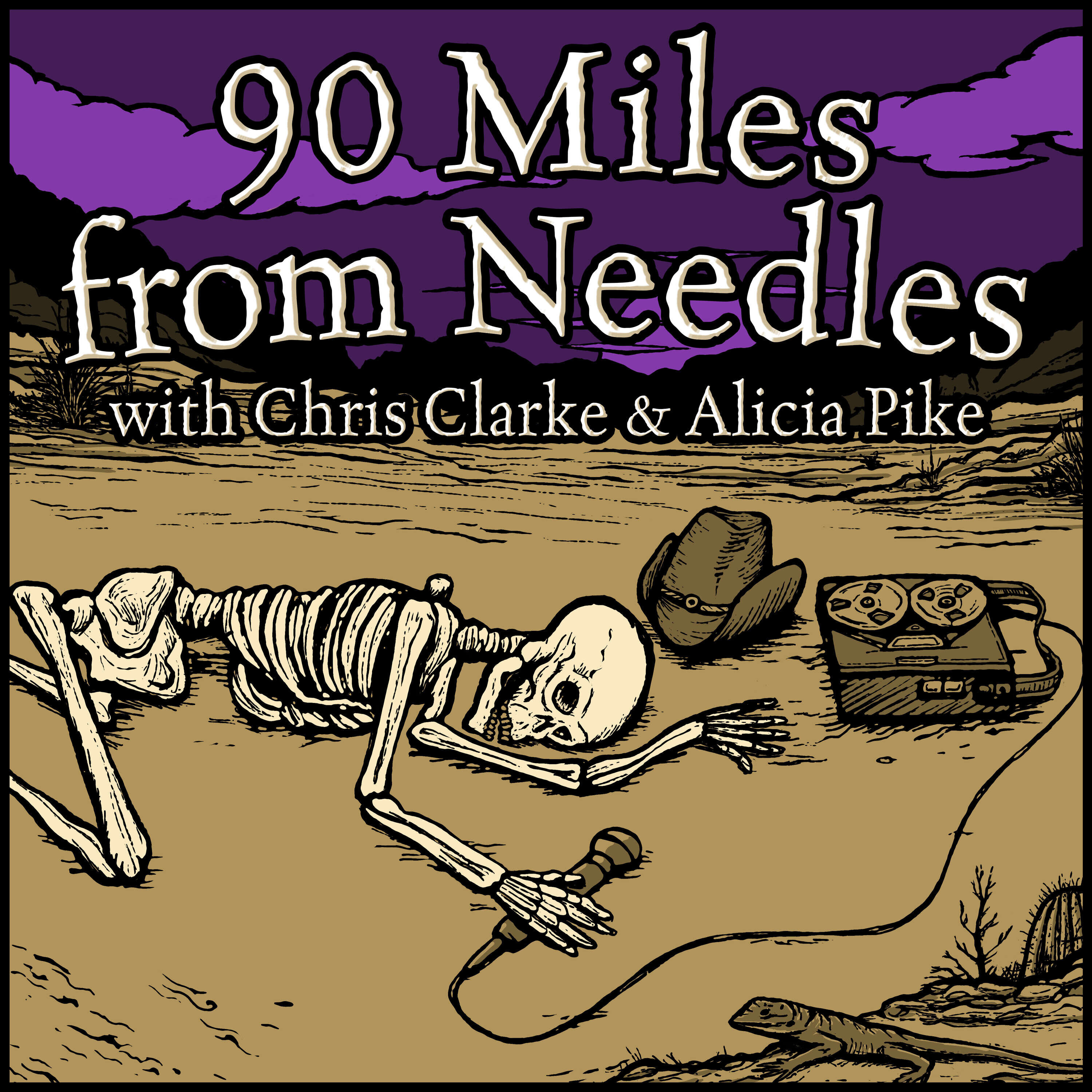 Welcome to 90 Miles from Needles! Our inaugural episode Welcome to 90 Miles from Needles! Our inaugural episode