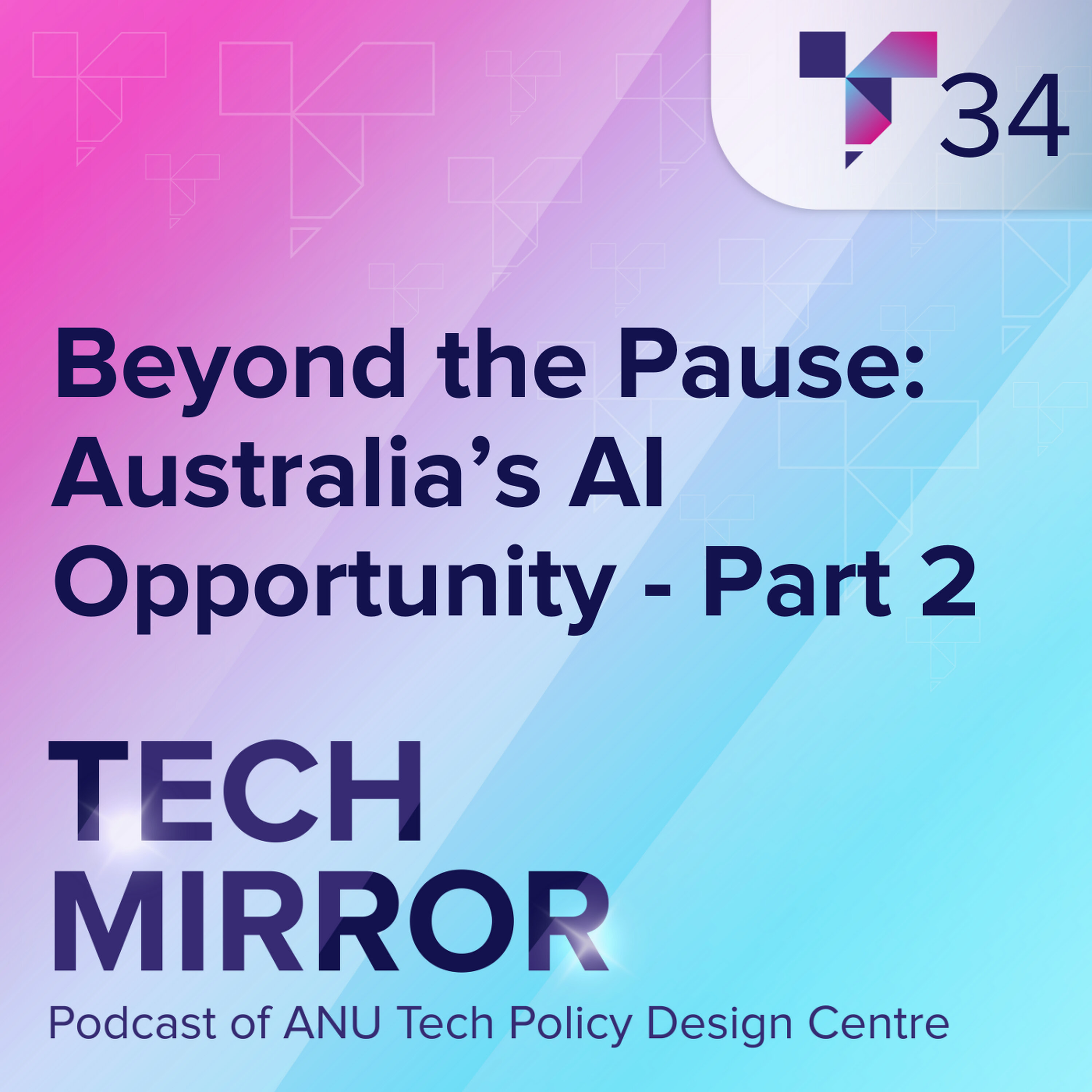 Beyond the Pause: Australia’s AI Opportunity – Part 2 episode artwork