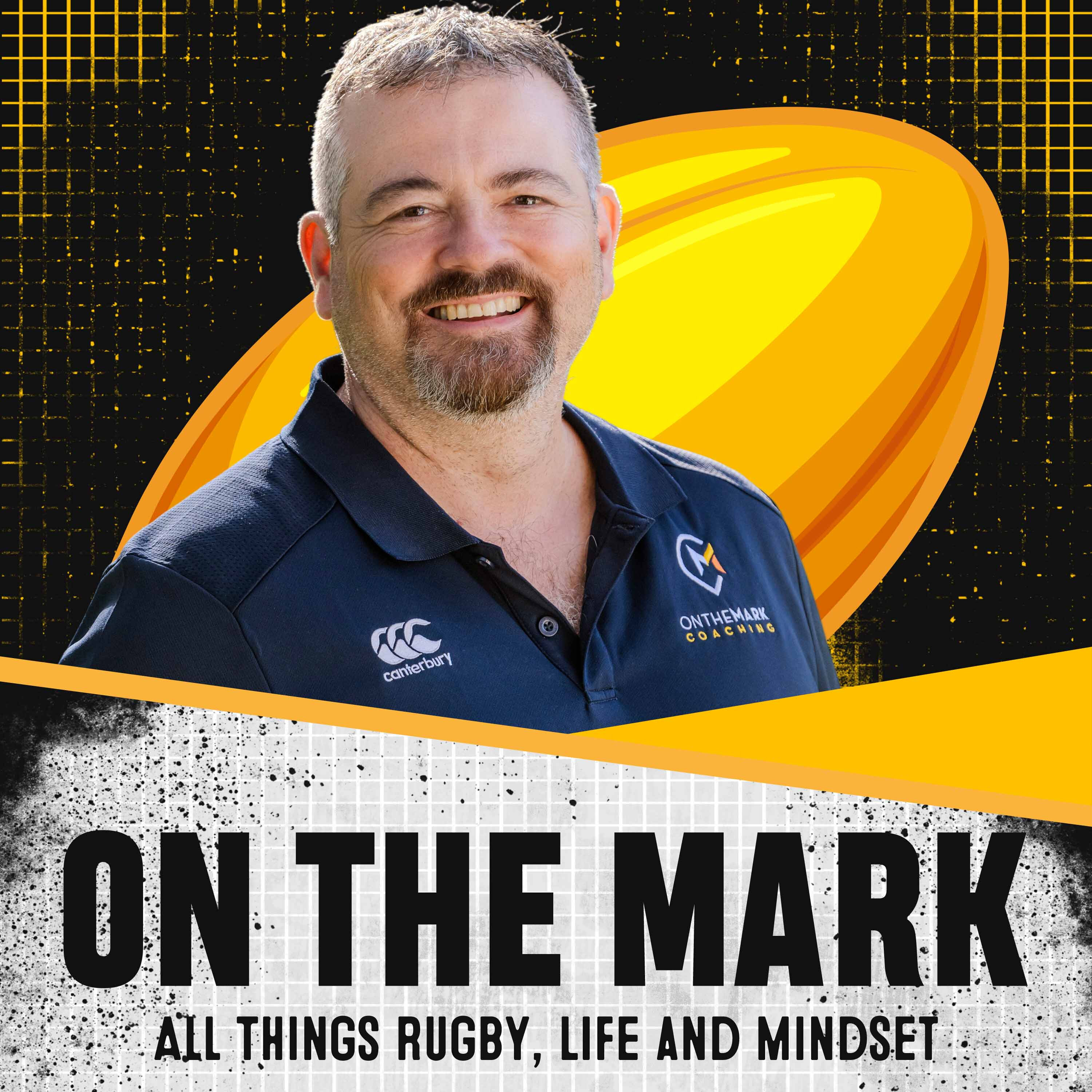 On The Mark - All Things Rugby, Life And Mindset episode artwork