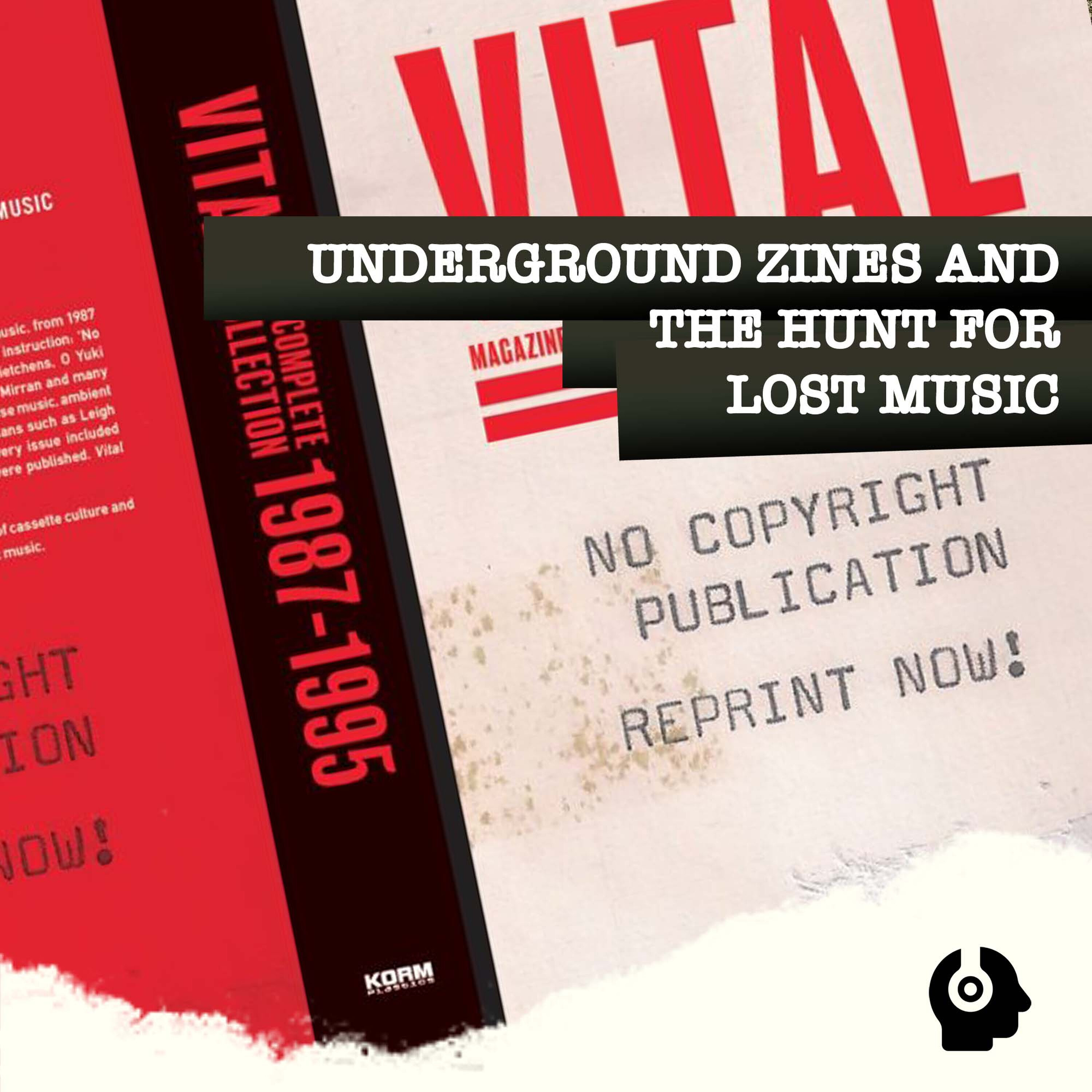 Underground 'Zines And The Hunt For Lost Music episode artwork