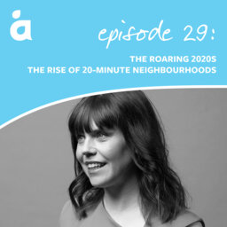 The roaring 2020s: the rise of 20-minute neighbourhoods