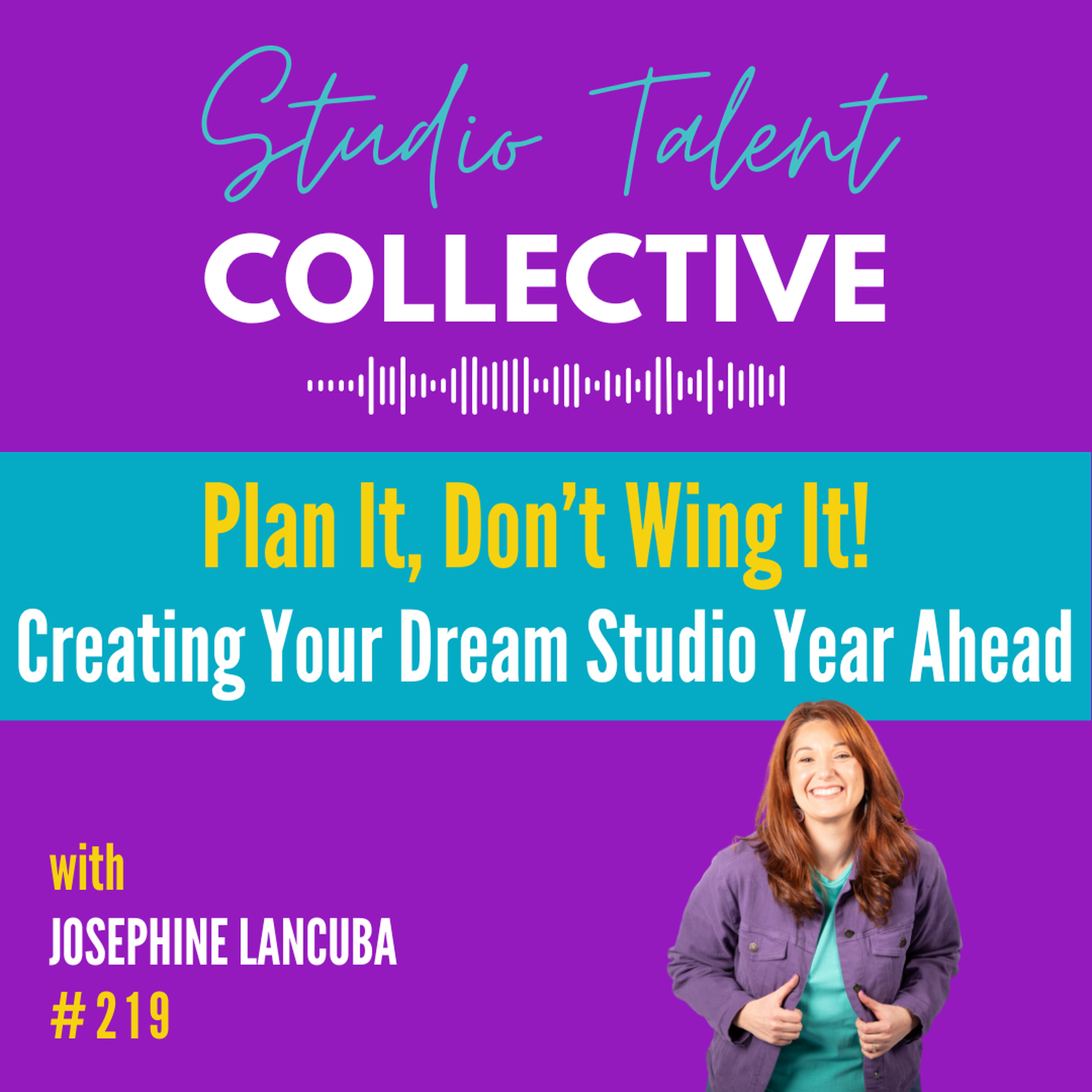 219: Plan It, Don’t Wing It! Creating Your Dream Studio Year Ahead episode artwork