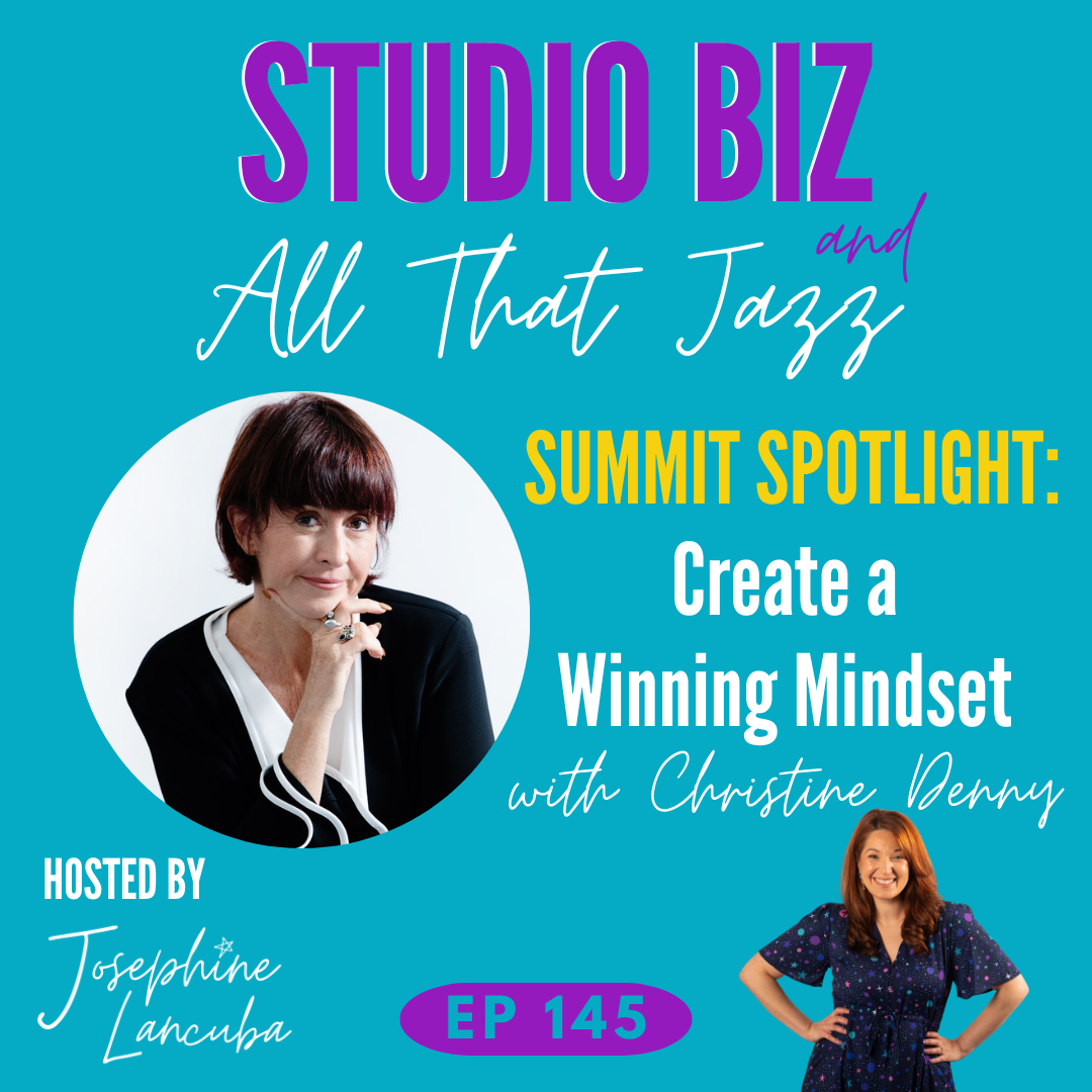 145: SUMMIT SPOTLIGHT! Create a Winning Mindset with Christine Denny episode artwork