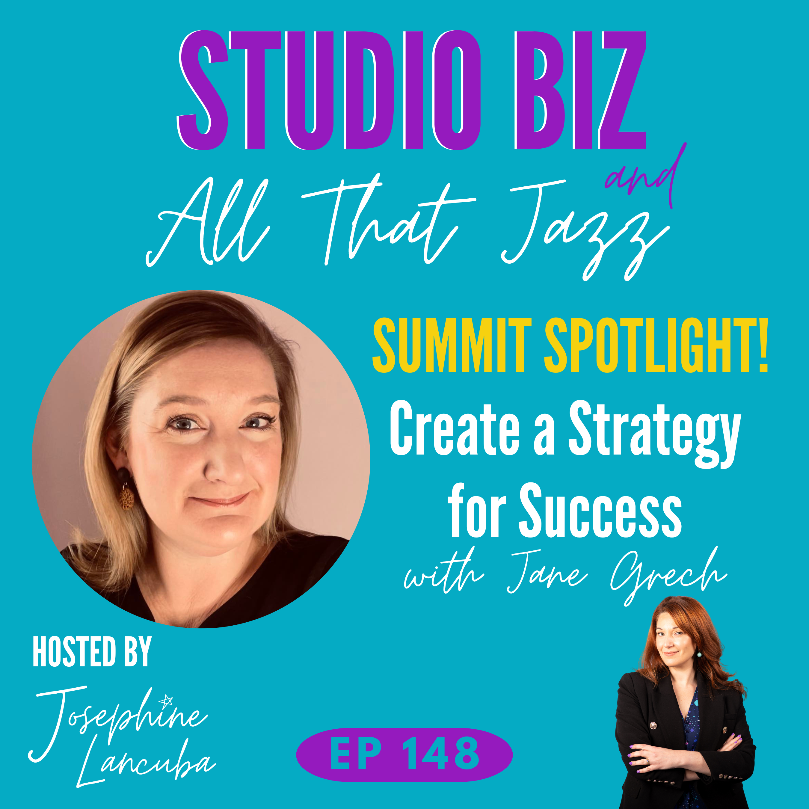 148: SUMMIT SPOTLIGHT! Create a Strategy for Success with Jane Grech episode artwork