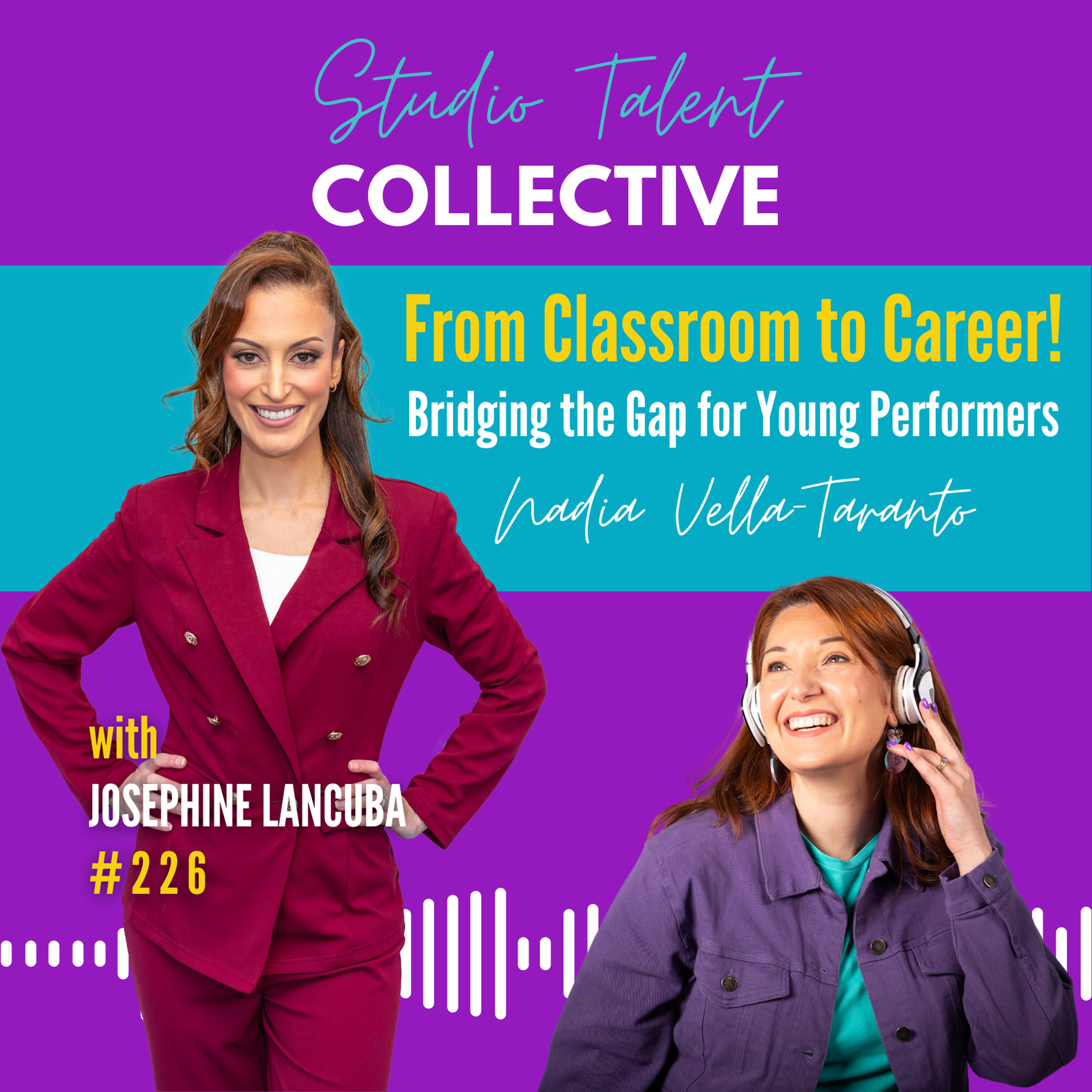 226: From Classroom to Career! Bridging the Gap for Young Performers with Nadia Vella-Taranto episode artwork