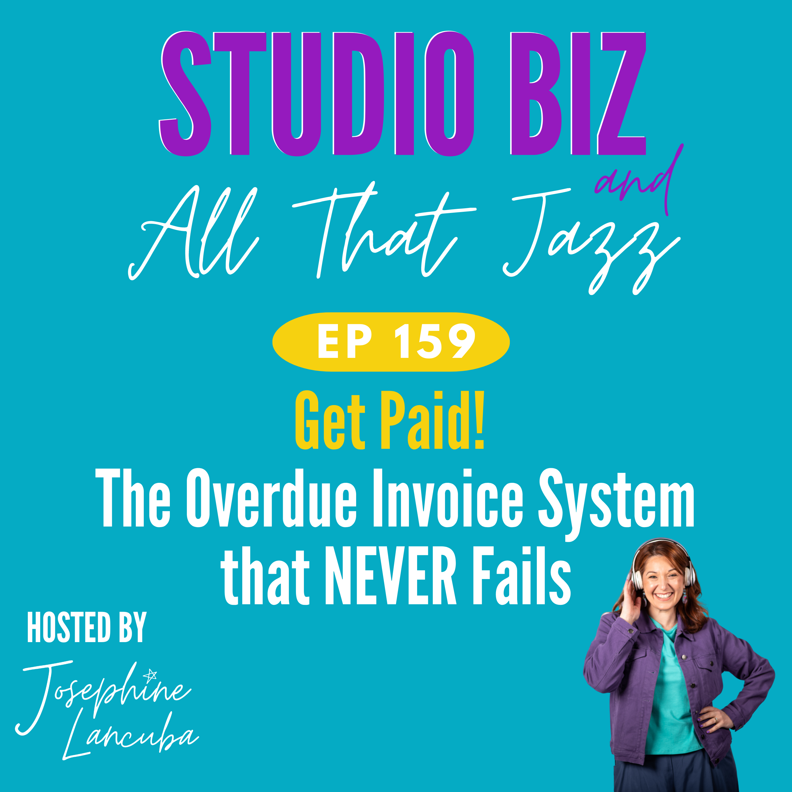 159: Get Paid! The Overdue Invoice System that NEVER Fails episode artwork