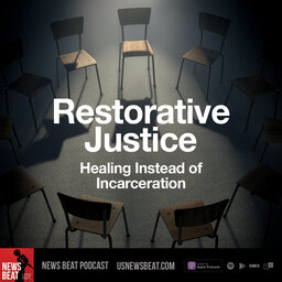 Restorative Justice: Healing Instead of Incarceration