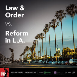 Law & Order vs. Reform in L.A.