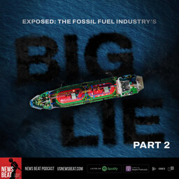 Exposed: The Fossil Fuel Industry’s Big Lie (Part Two)