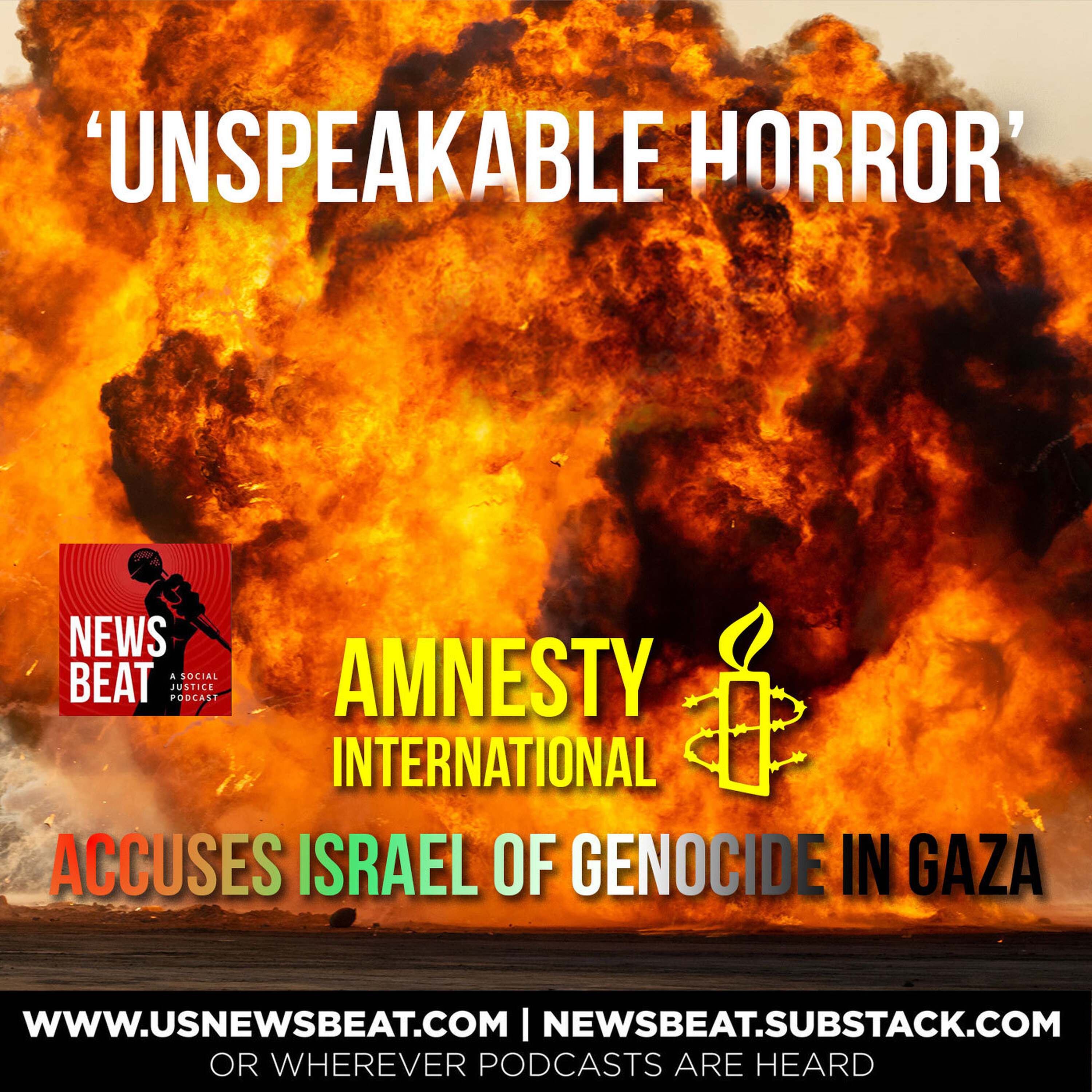 ‘Unspeakable Horror’: Amnesty International Accuses Israel of Genocide in Gaza ‘Unspeakable Horror’: Amnesty International Accuses Israel of Genocide in Gaza