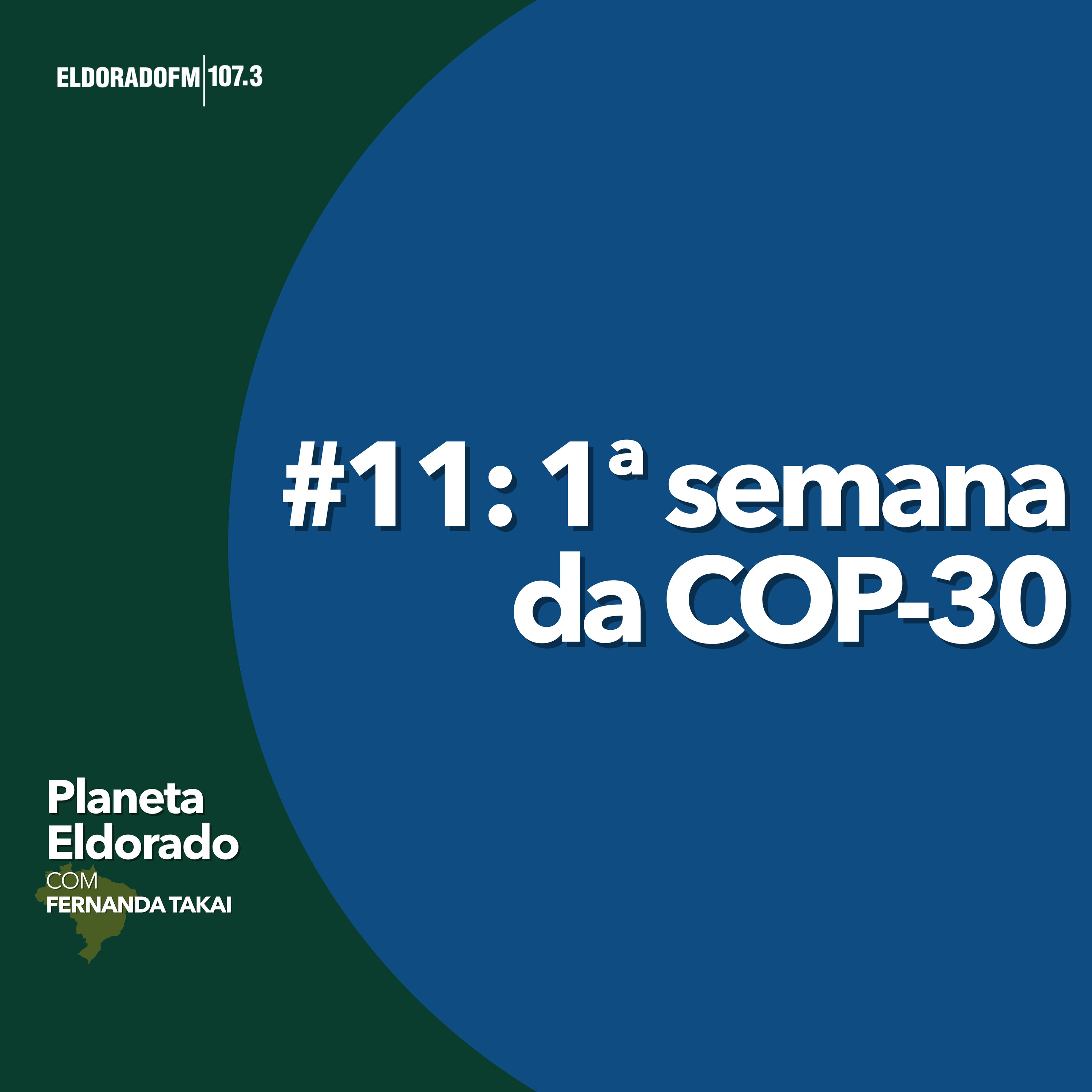 #11 -1ª semana da COP-30 episode artwork
