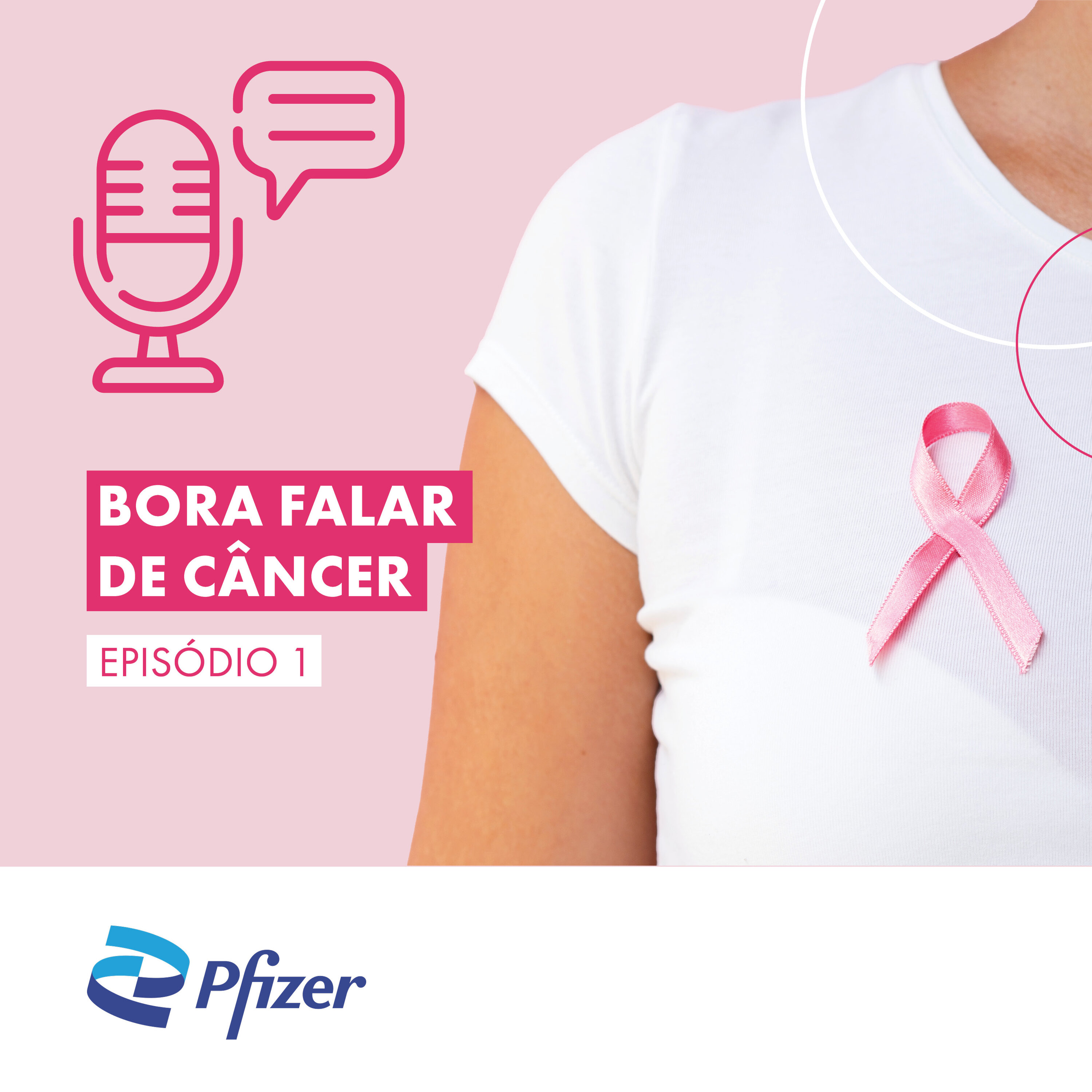 Conteúdo Patrocinado: #01 Pfizer: câncer de mama e negação à doença
