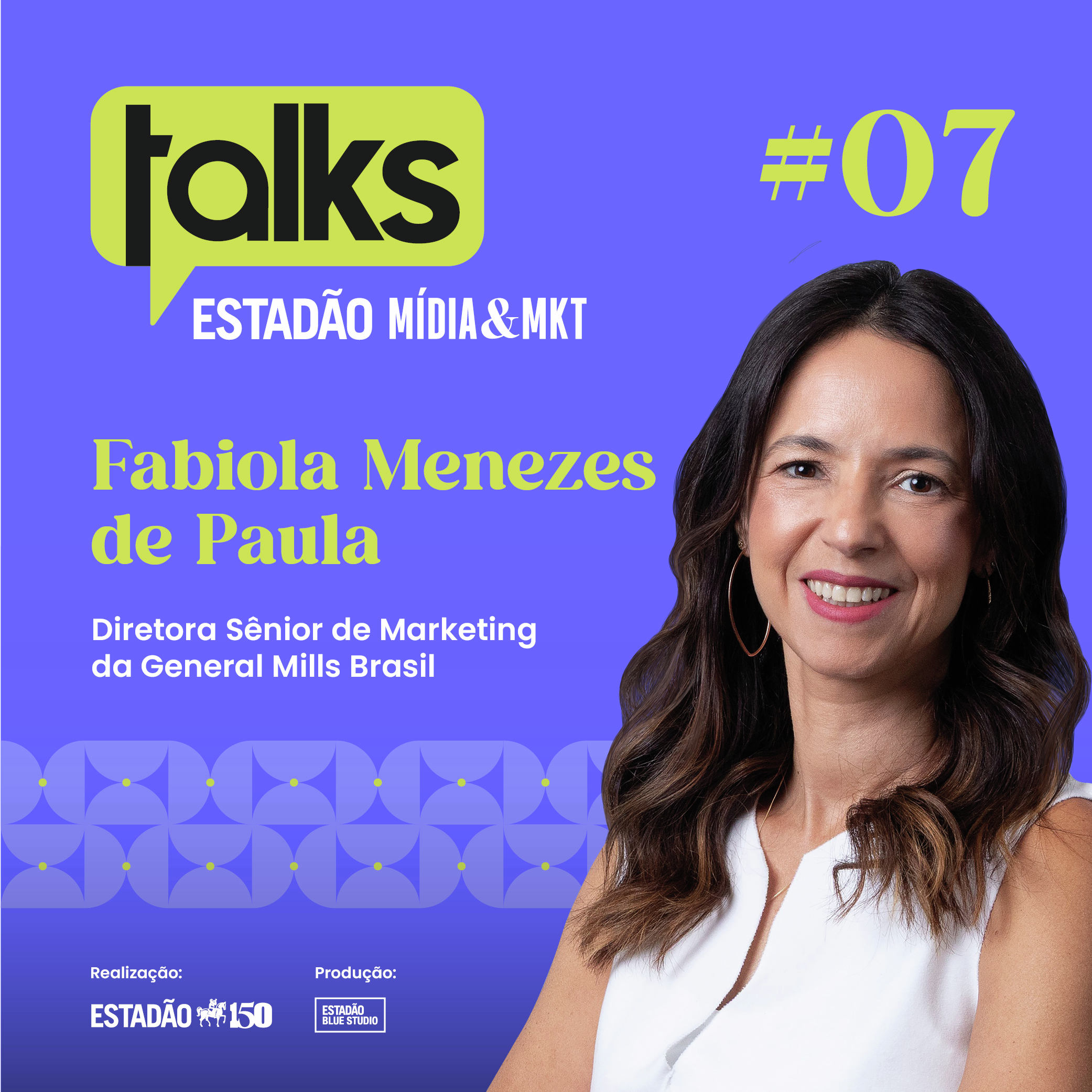 Talks Mídia&Mkt T1#7 Fabiola Menezes: 'Temos de prestar um serviço e não só imprimir a marca'