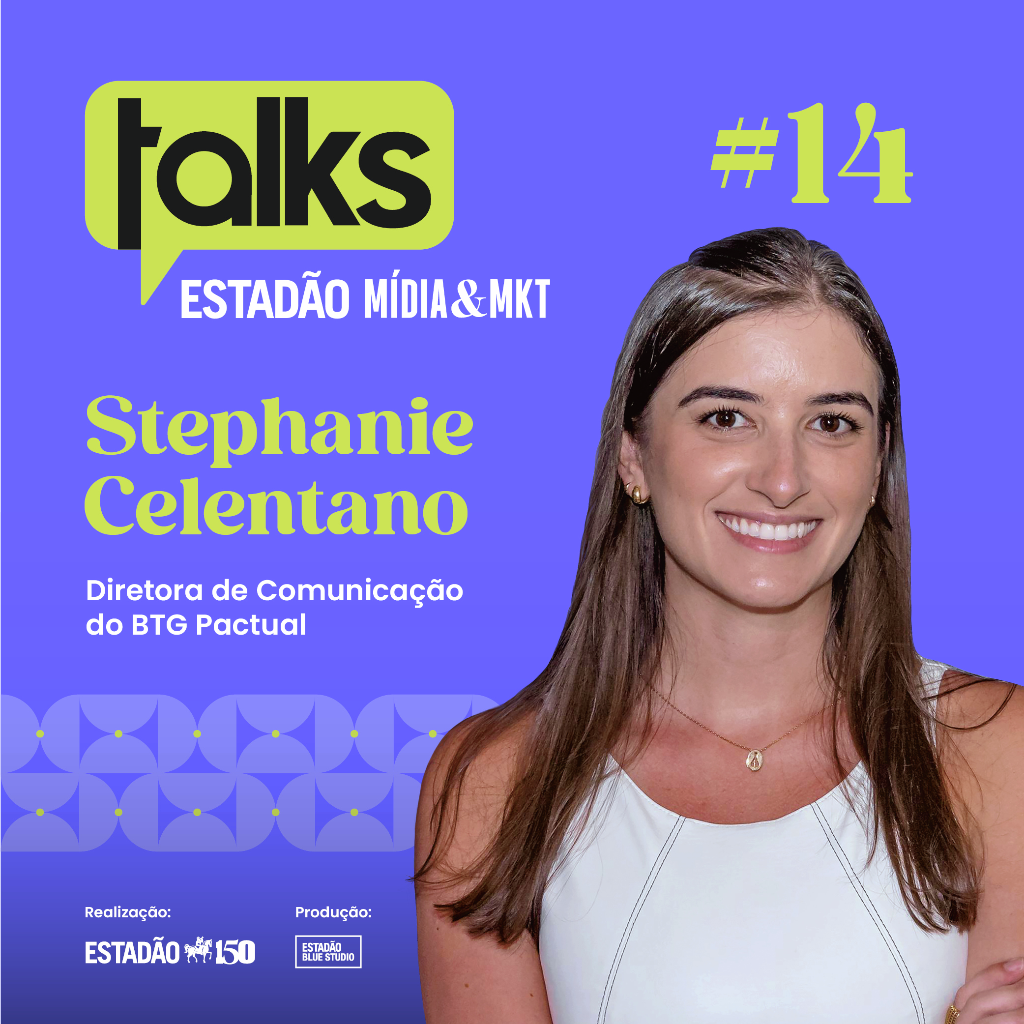 Talks Mídia&Mkt T1#14 Stephanie Celentano: 'A maternidade me ajudou a ser mais produtiva'