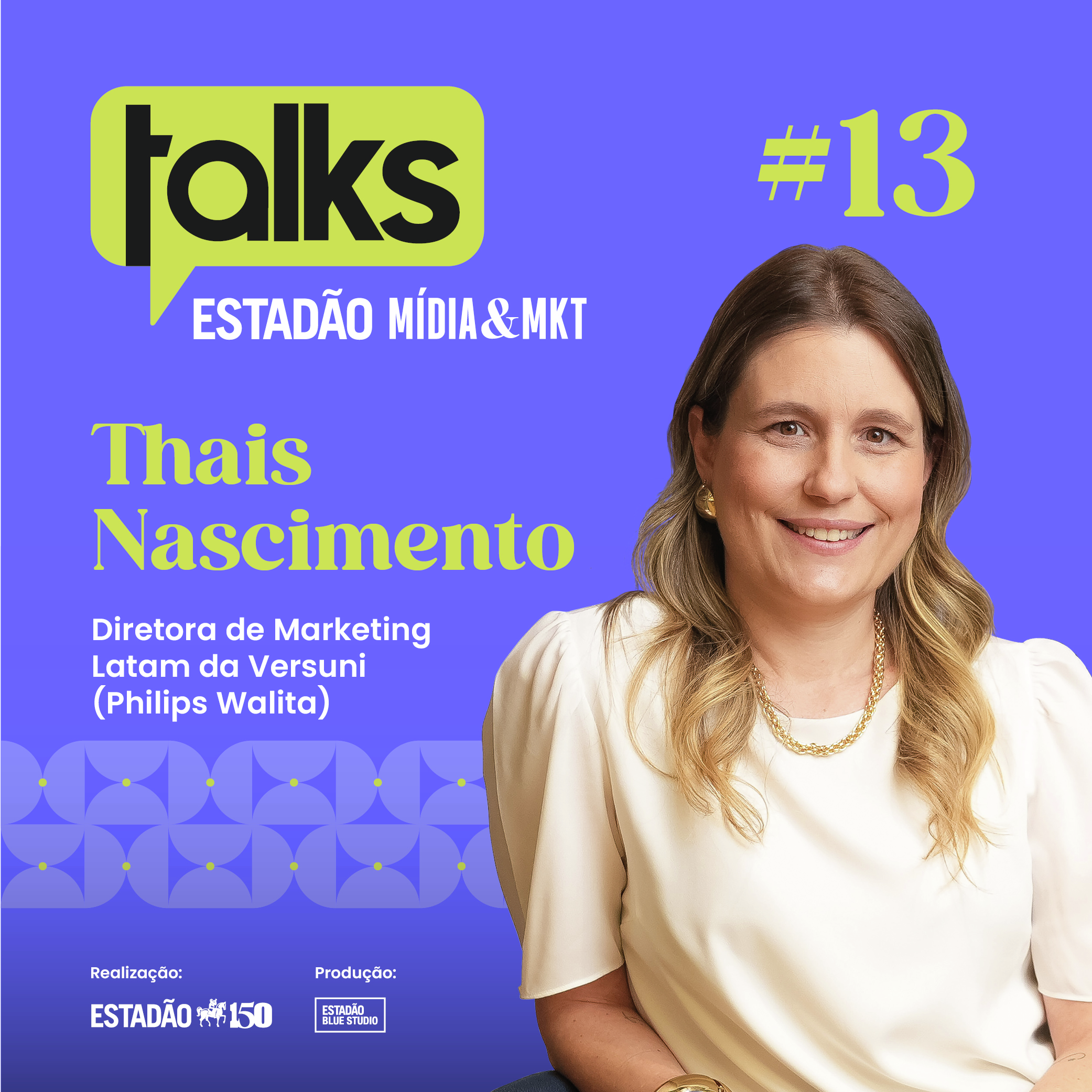 Talks Mídia&Mkt T1#13 Thais Nascimento: 'Não vendemos produtos; vendemos tecnologia e serviço'