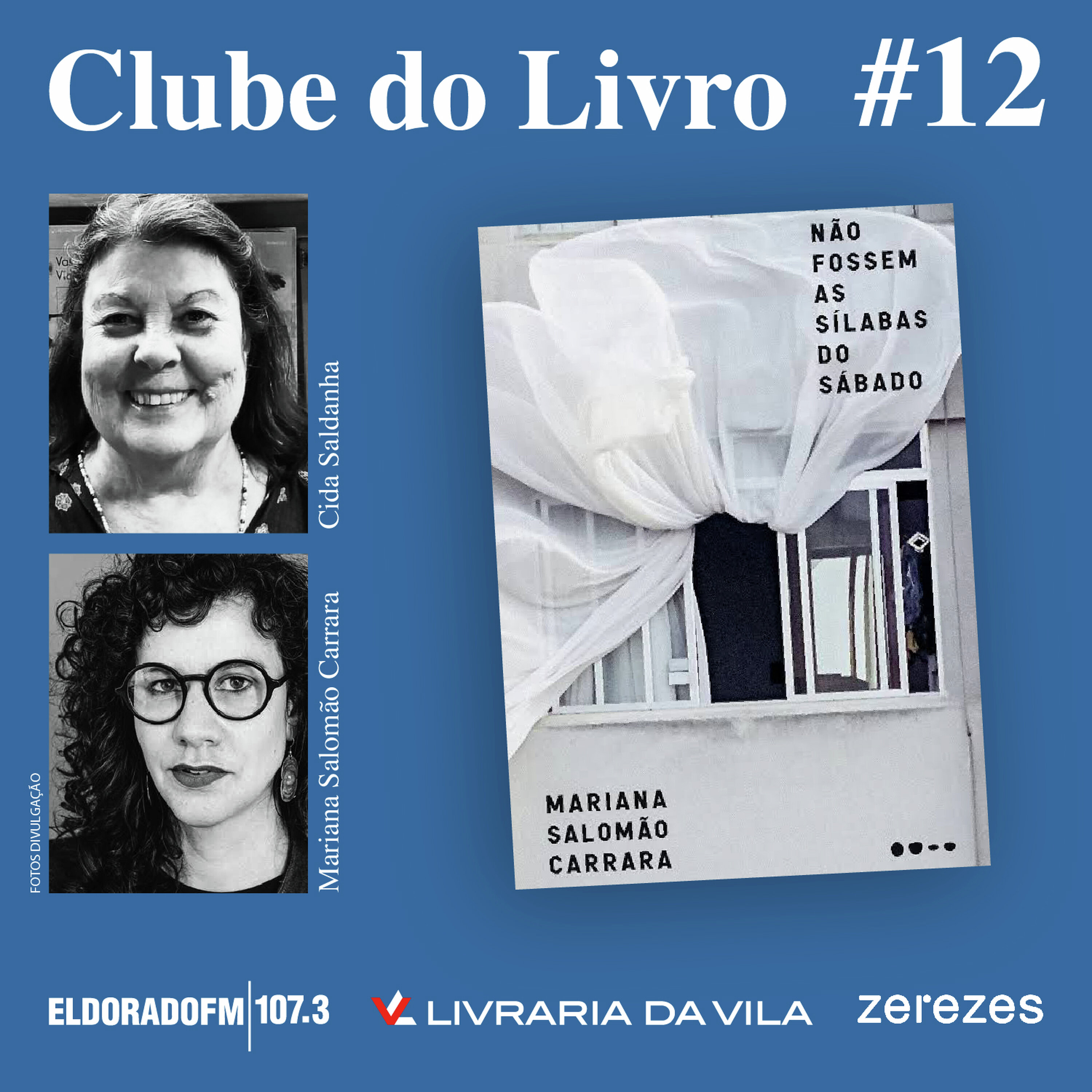 T02 #12: 'Não Fossem as Sílabas do Sábado', com Cida Saldanha e Mariana Carrara