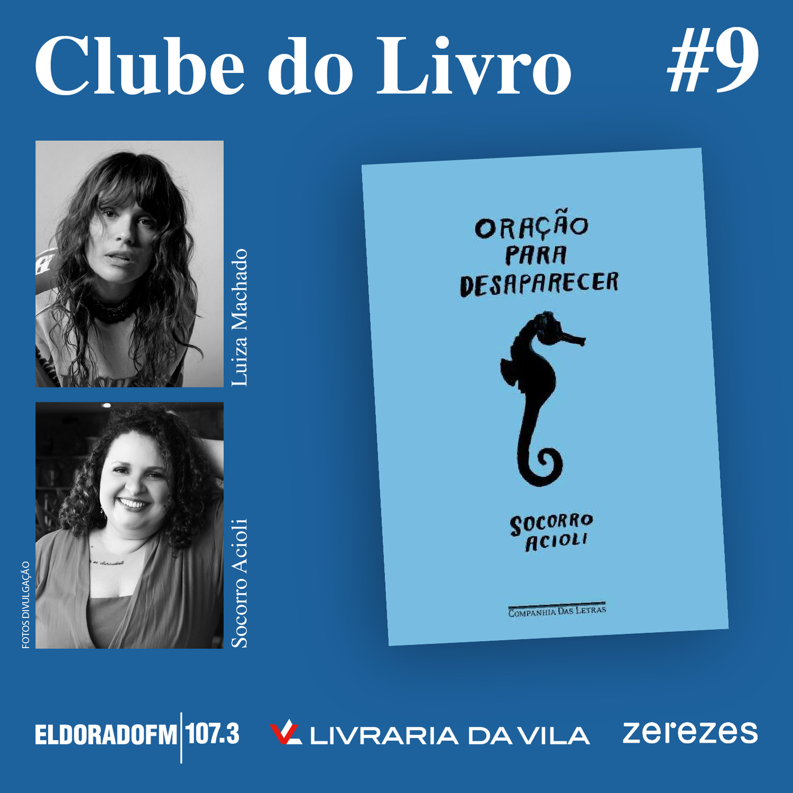 T02 #09: 'Oração para Desaparecer', com Luiza Machado e Socorro Acioli