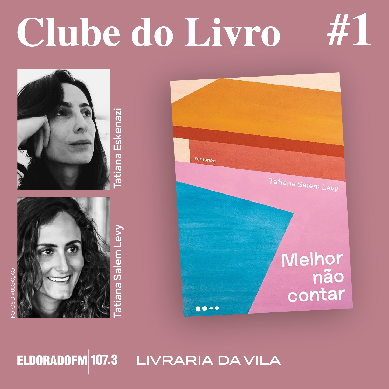 T03 #01: 'Melhor não contar', com Tatiana Eskenazi e Tatiana Salem Levy