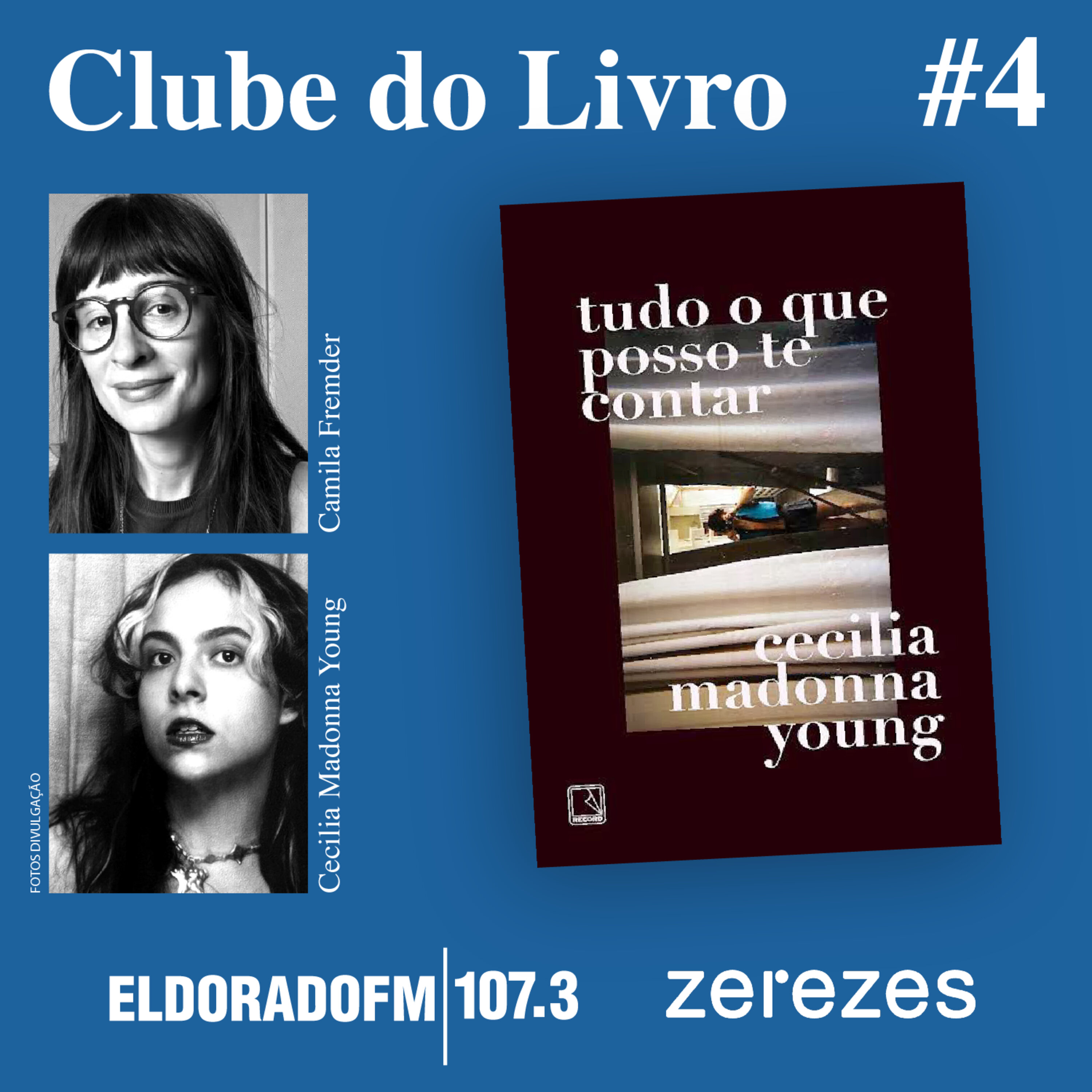 T02 #04: 'Tudo o que Posso te Contar', com Camila Fremder e Cecilia Young