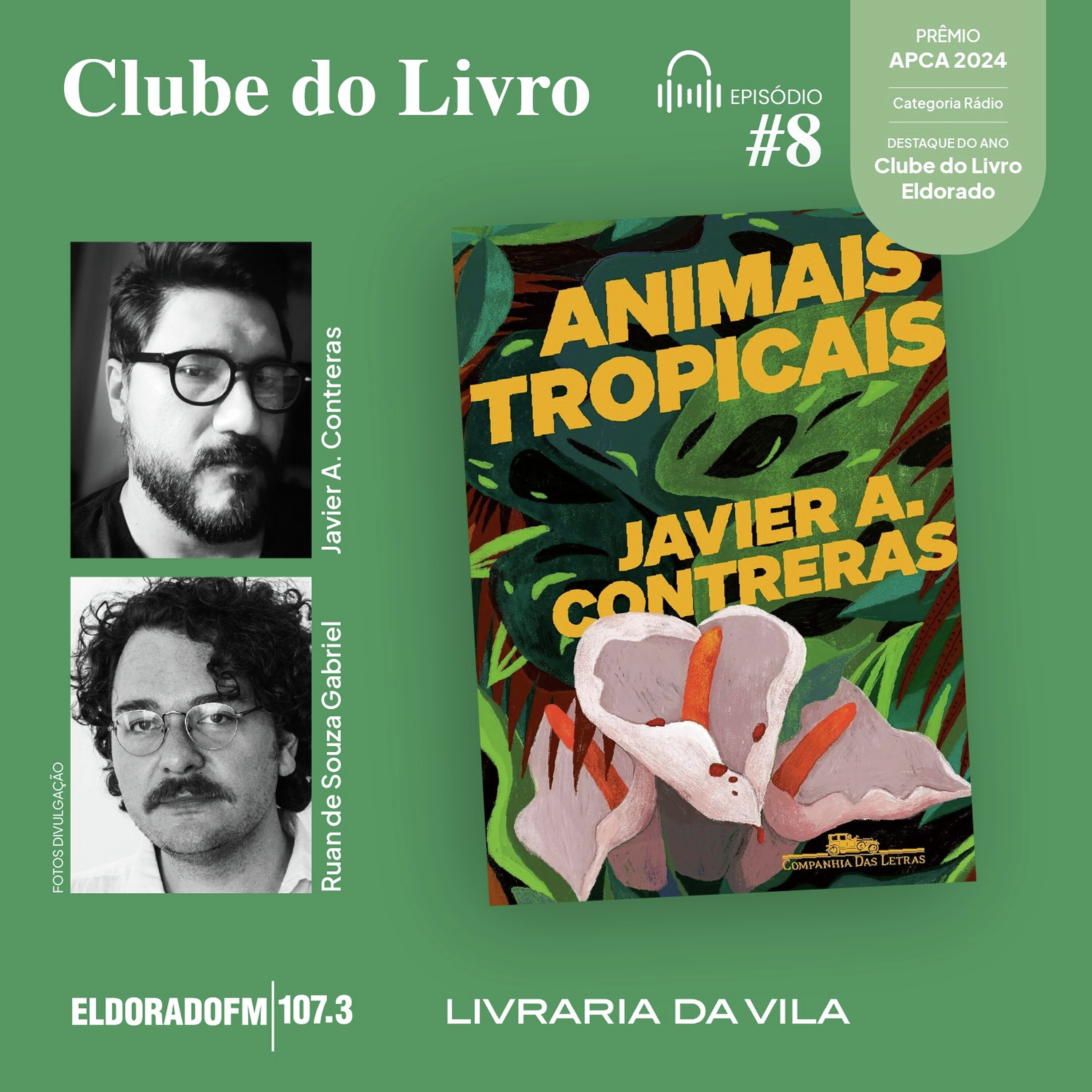 T04 #08: 'Animais Tropicais', com Ruan de Souza Gabriel e Javier A. Contreras