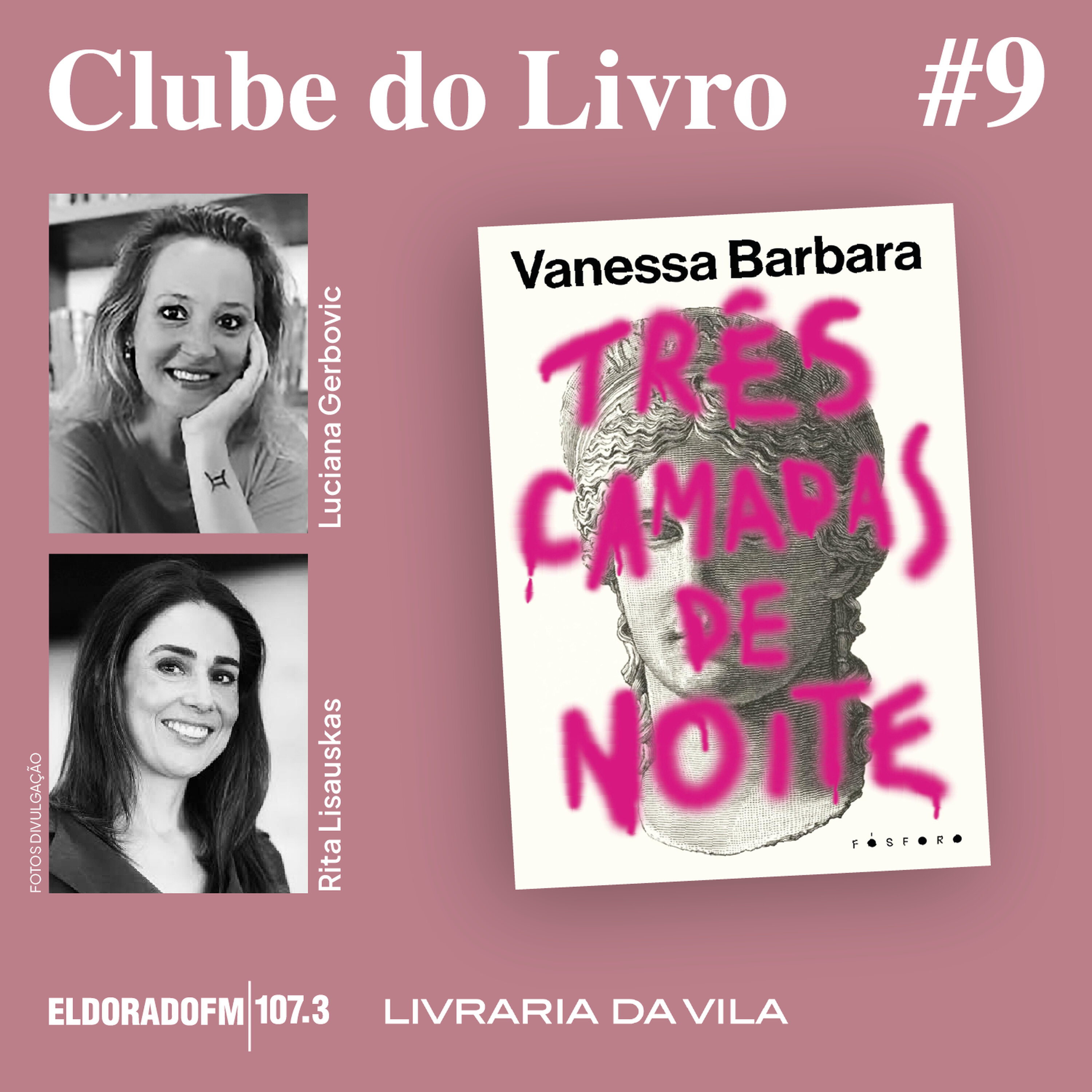 T03 #09: "Três Camadas de Noite", com Rita Lisauskas e Luciana Gerbovic