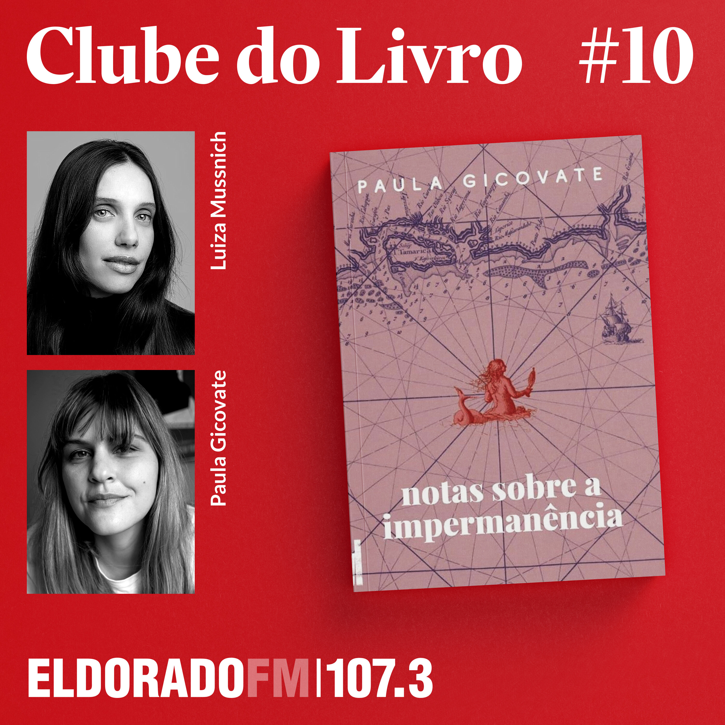 #10: 'Notas sobre a impermanência', com Luiza Mussnich e Paula Gicovate
