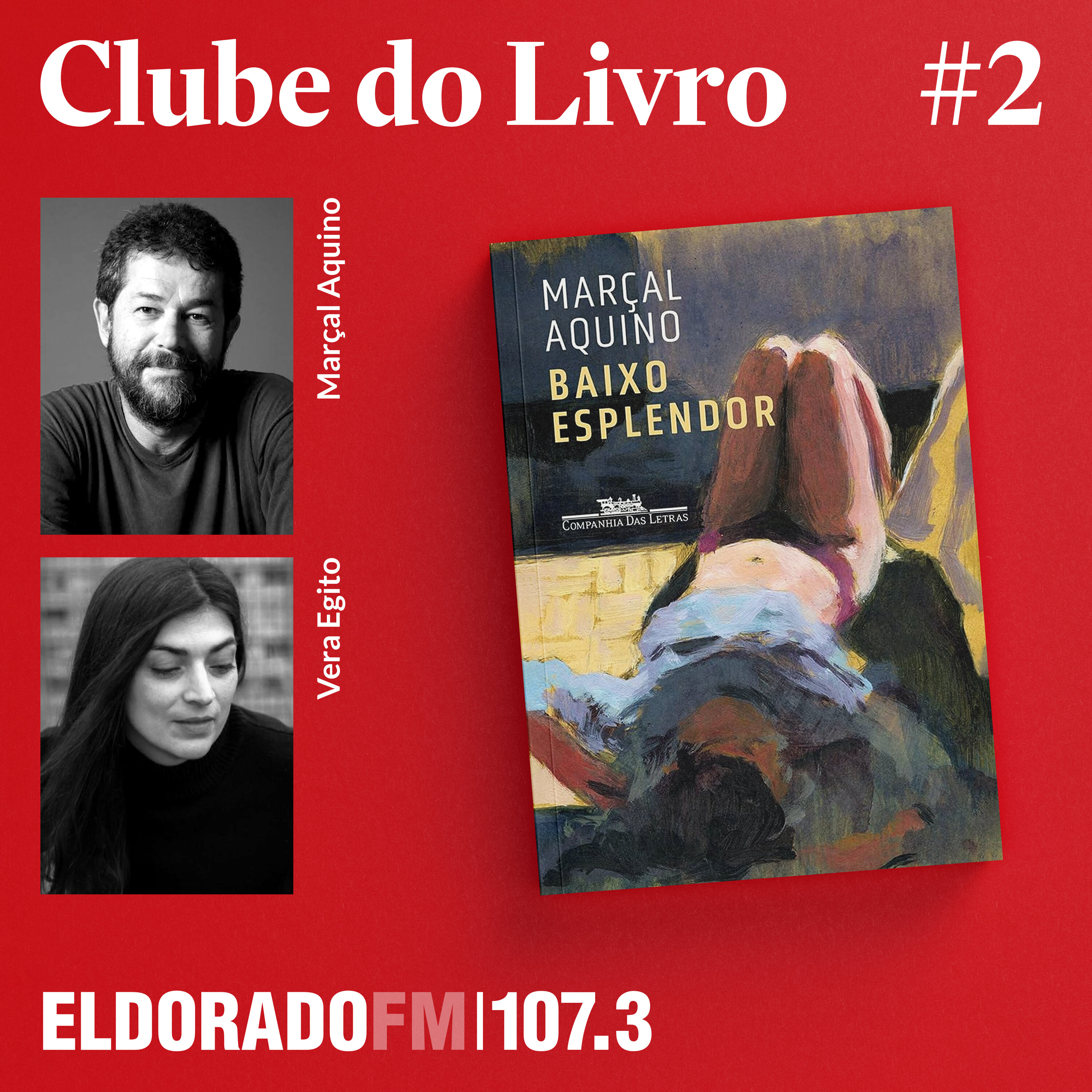 #2 'Baixo Esplendor', com Marçal Aquino e Vera Egito