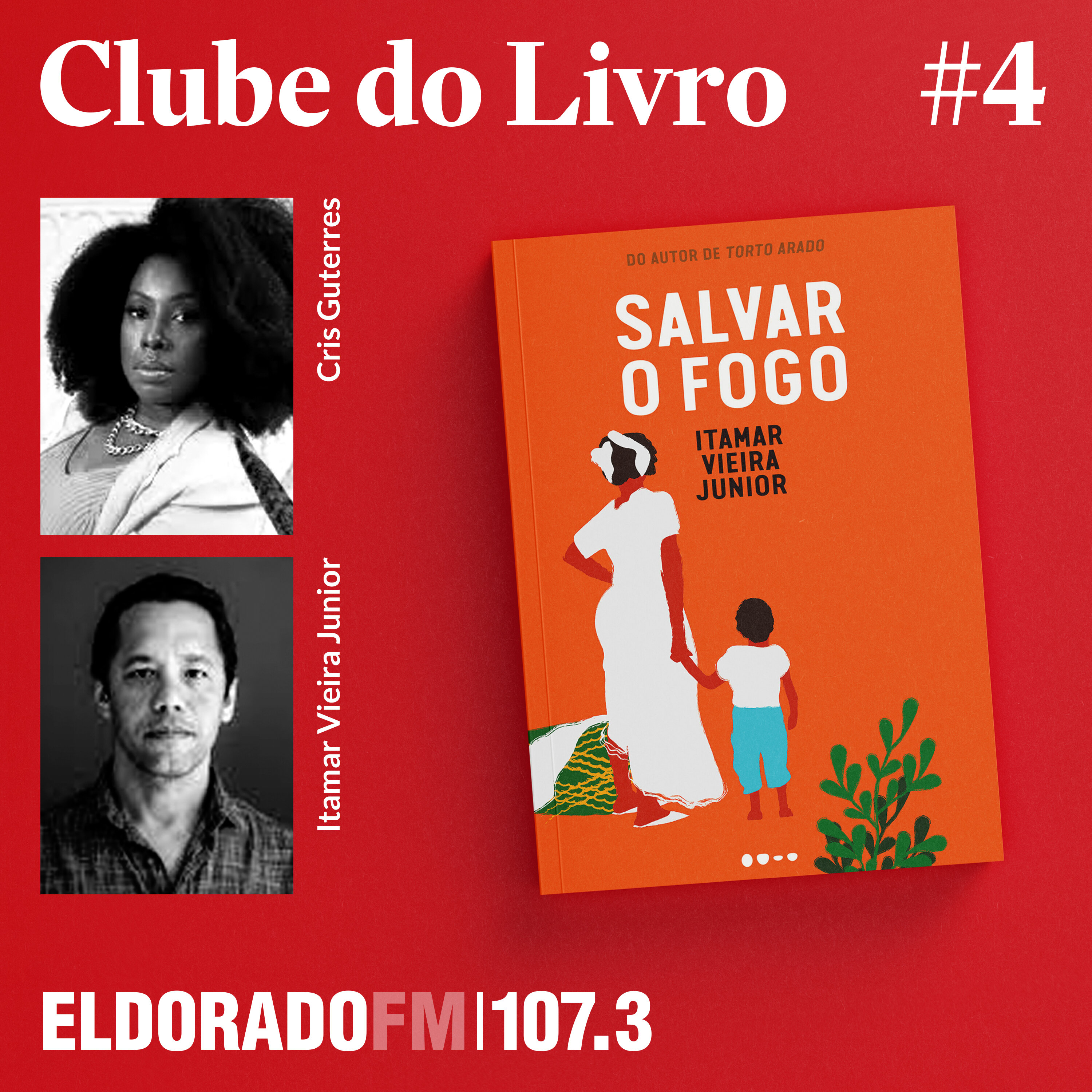 #4: 'Salvar o Fogo', com Itamar Vieira Junior e Cris Guterres