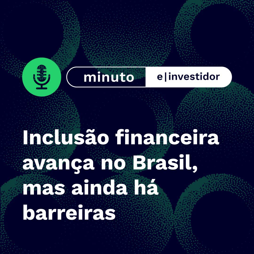 Inclusão financeira avança no Brasil, mas ainda há barreiras episode artwork
