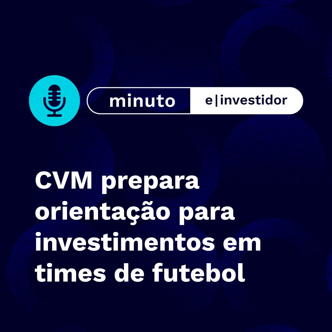 CVM prepara orientação para investimentos em times de futebol episode artwork