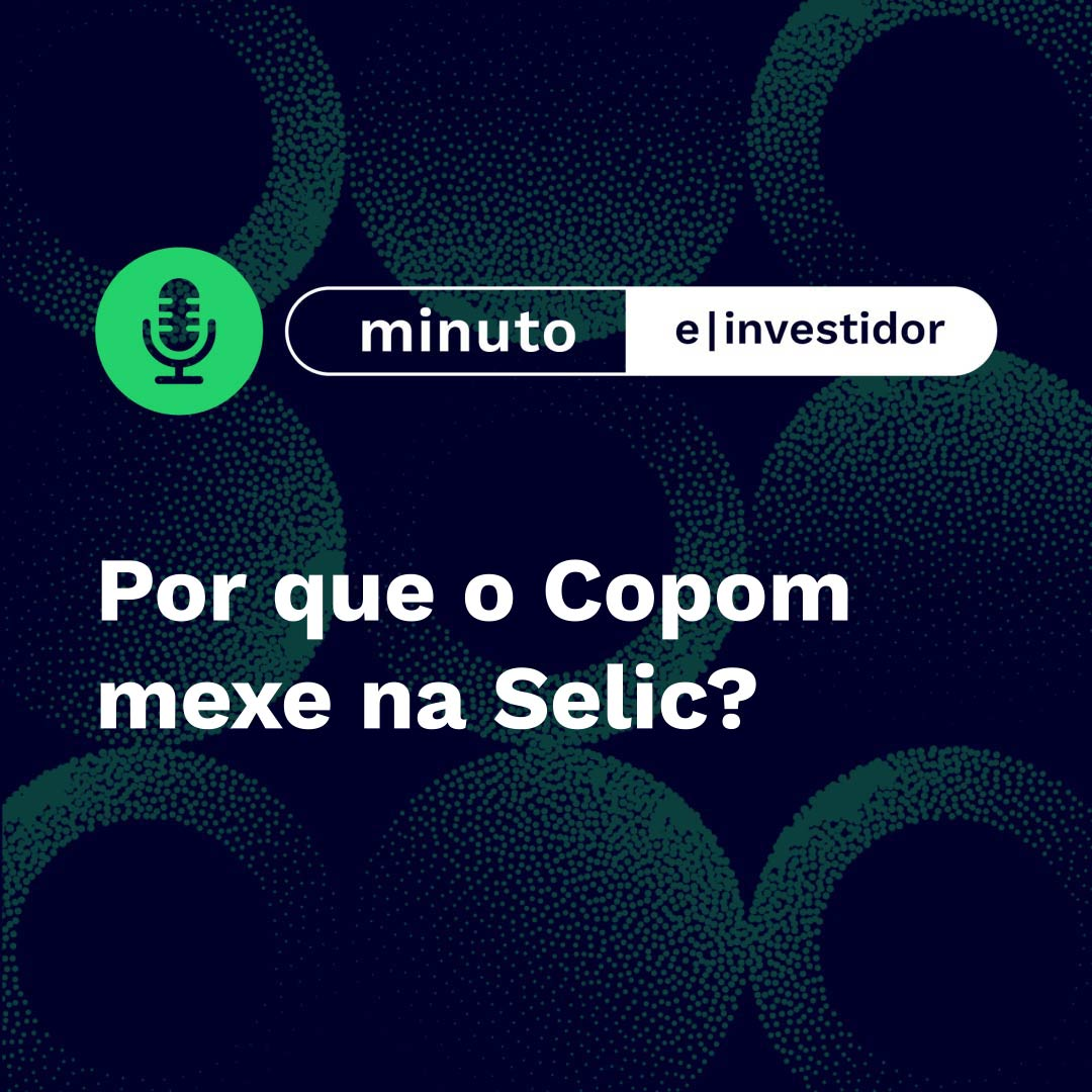 Por que o Copom mexe na Selic? episode artwork