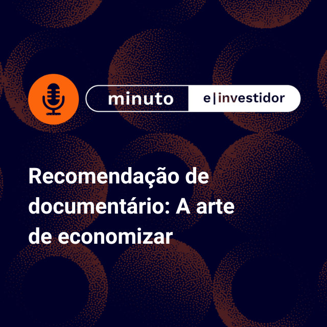 Recomendação de documentário: A arte de economizar