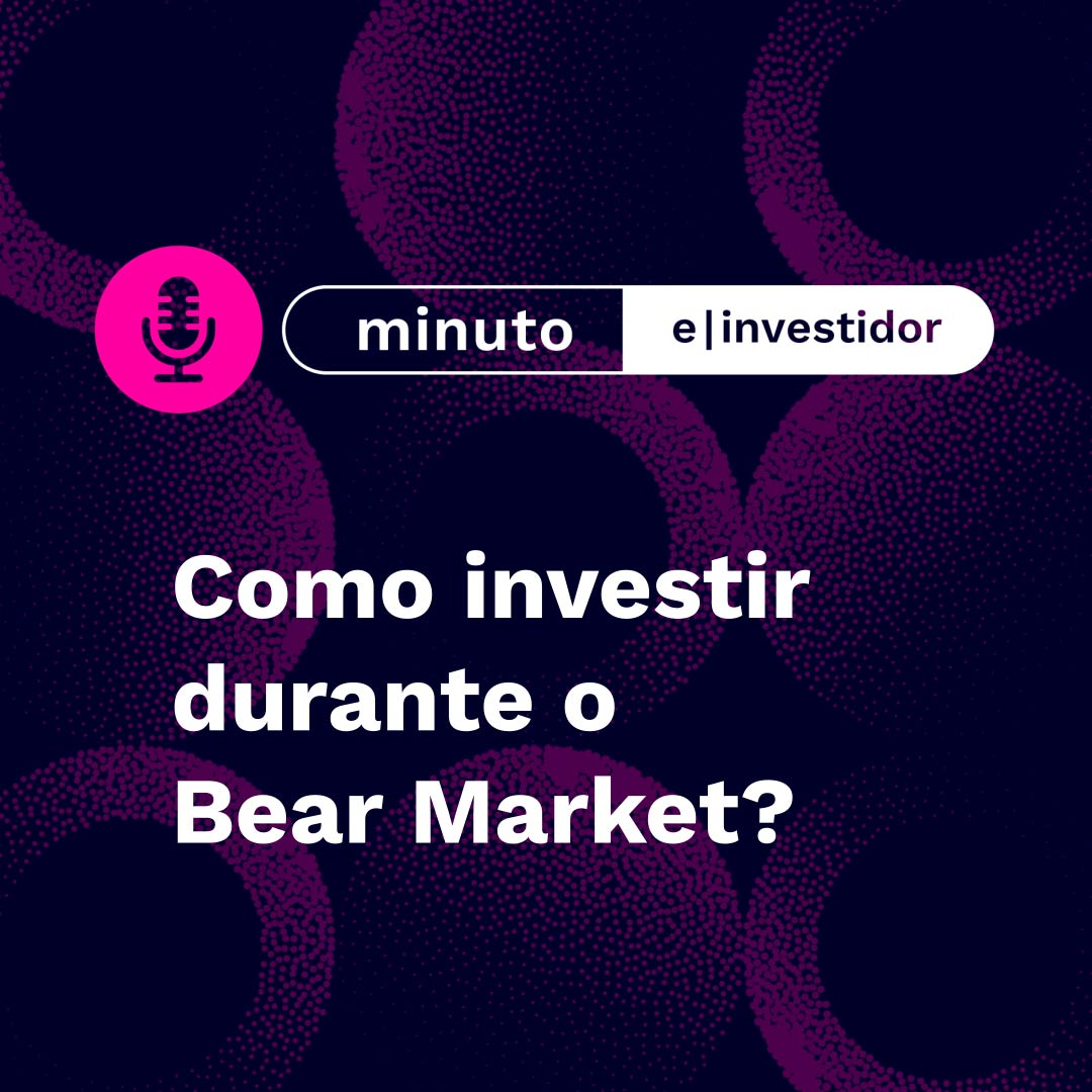 Como investir durante o Bear Market | Minuto E-Investidor episode artwork