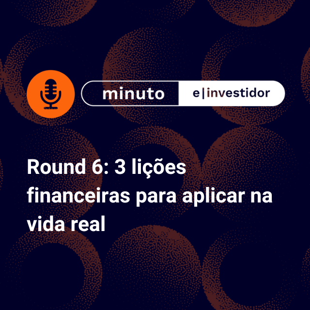 Round 6: 3 lições financeiras para aplicar na vida real episode artwork