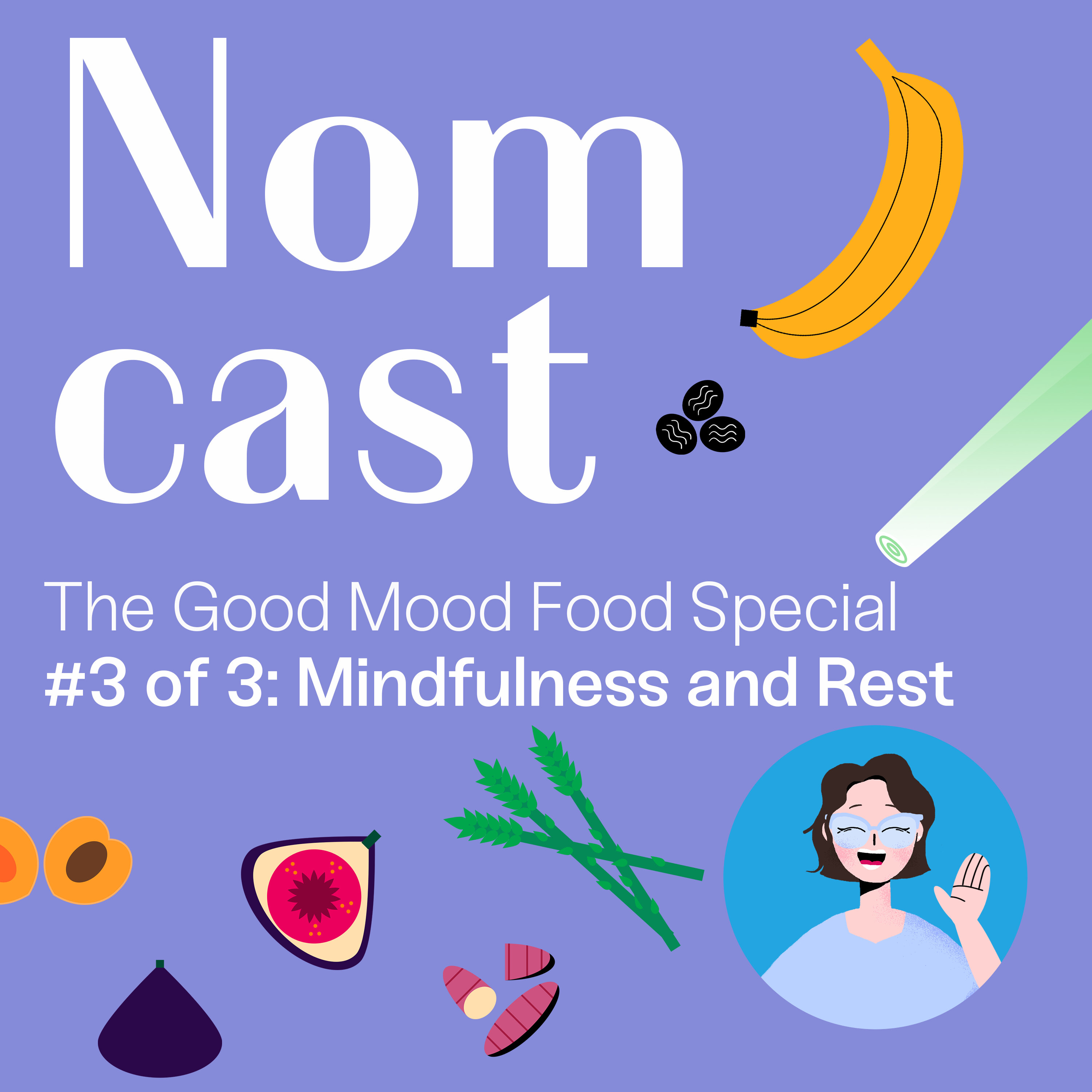 The Good Mood Food Special Part 3 - Mindfulness and Rest episode artwork