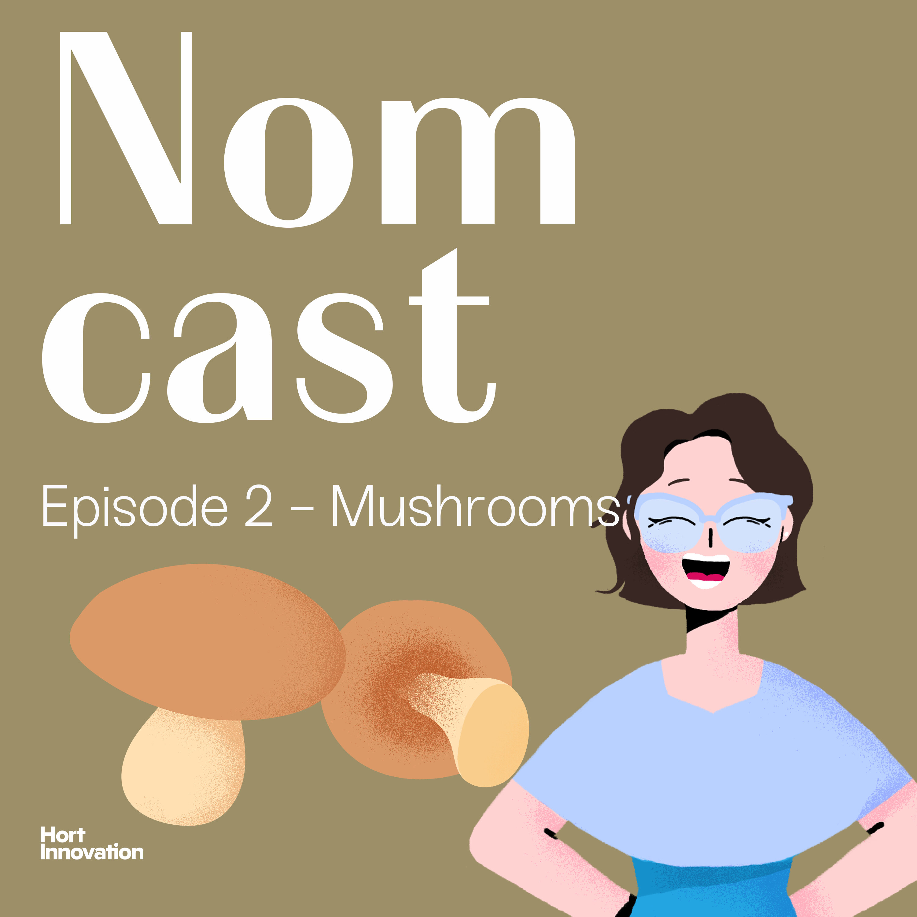 Nomcast Episode 2 - Mushrooms: we know they can improve breakfast, but can they save the world? episode artwork