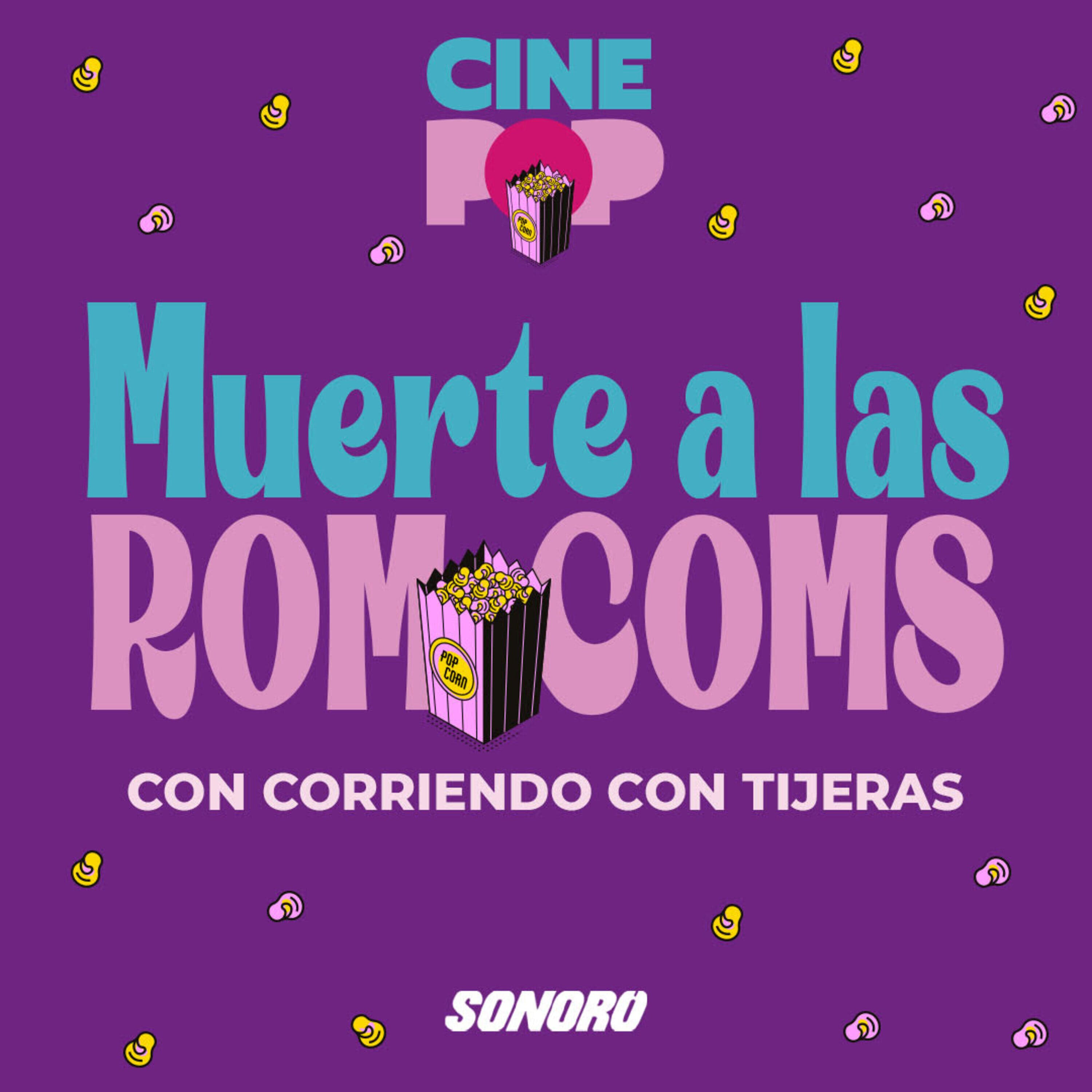 #63 - Muerte a las Rom-Coms con Corriendo con Tijeras