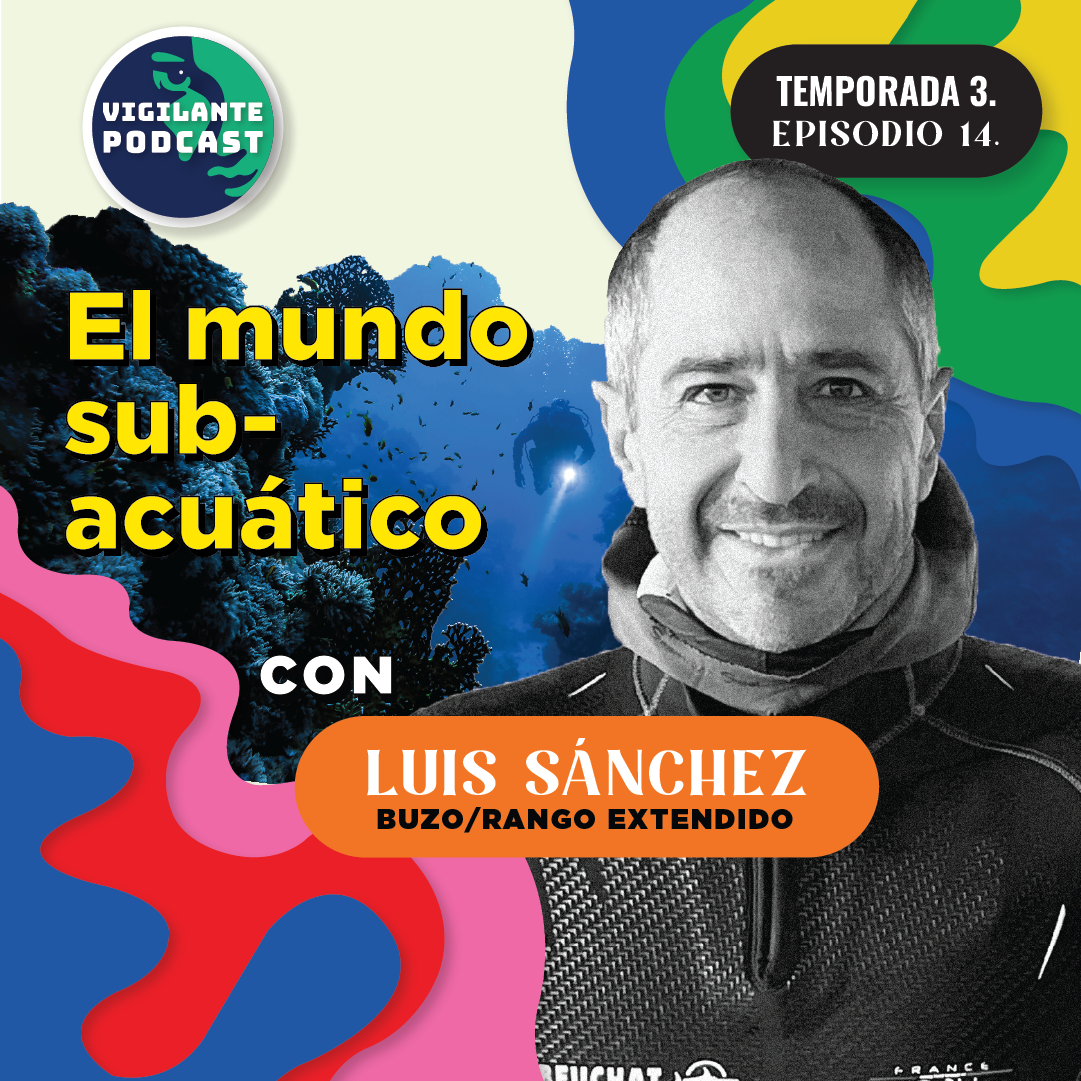 S3E14: El mundo subacuático - Luis Sánchez